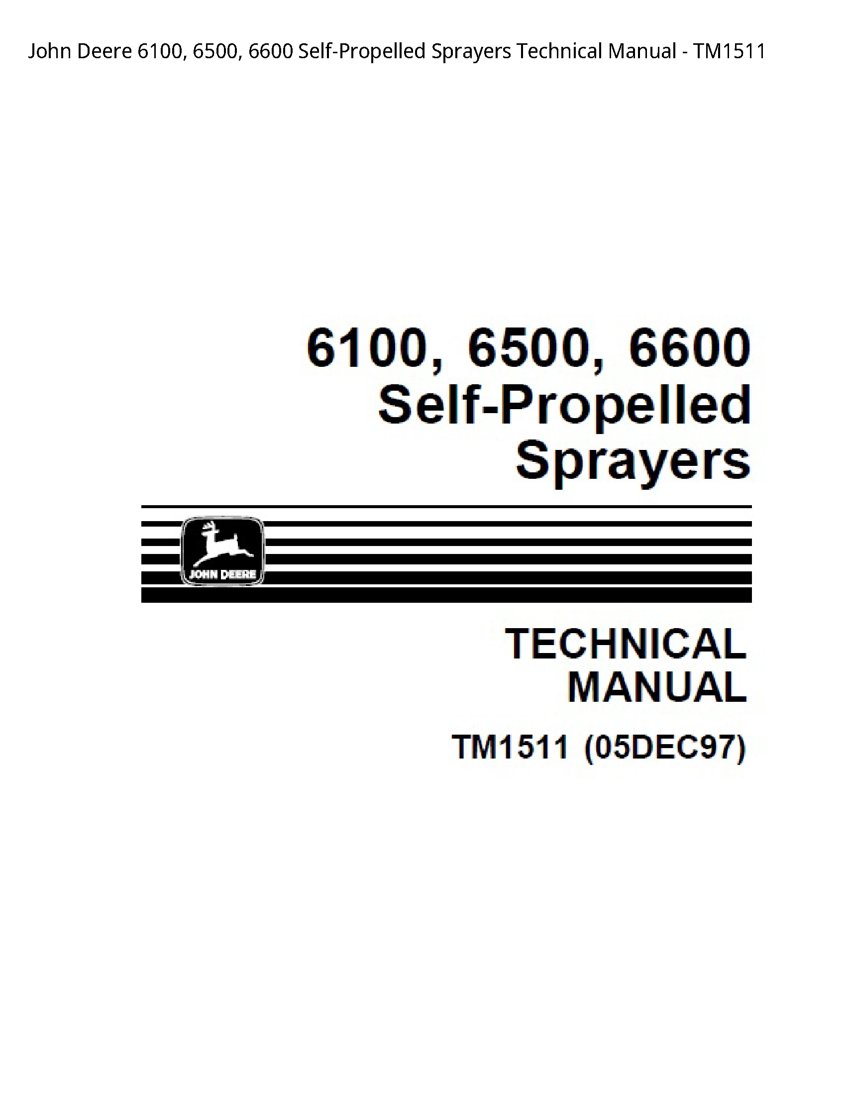 John Deere 6100  6500  6600 Self-Propelled Sprayers Technical Manual - TM1511