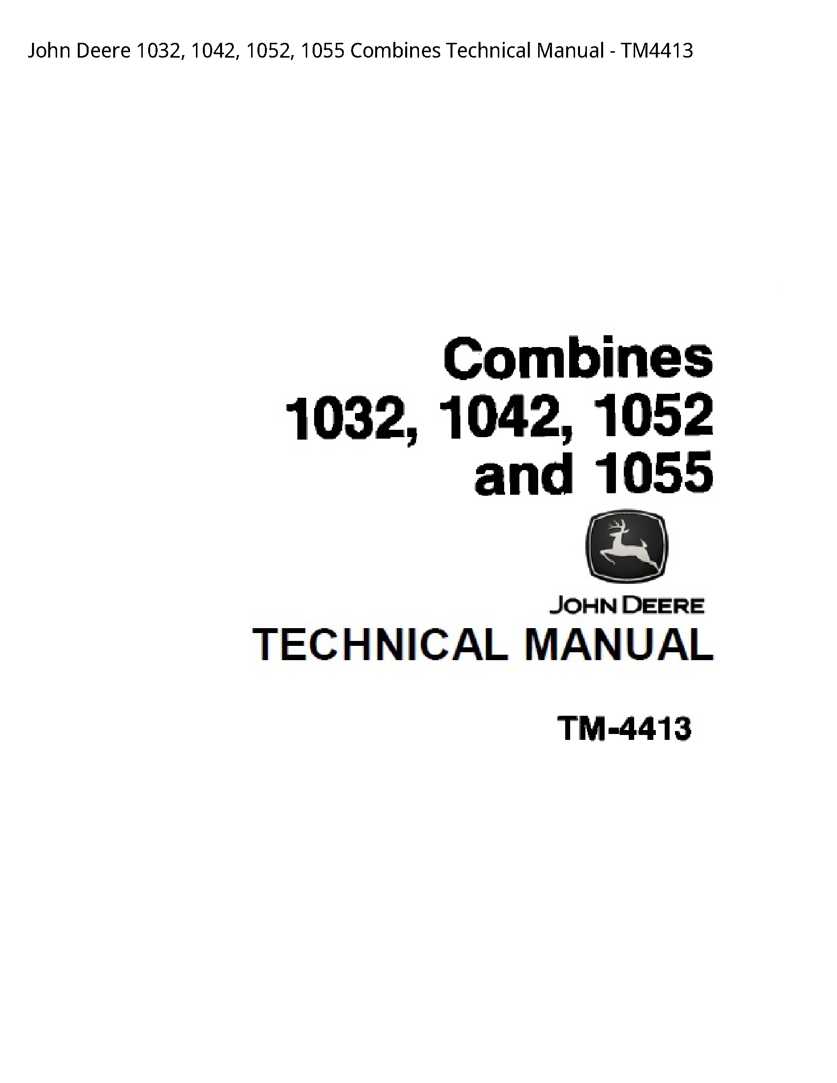 John Deere 1032  1042  1052  1055 Combines Technical Manual - TM4413