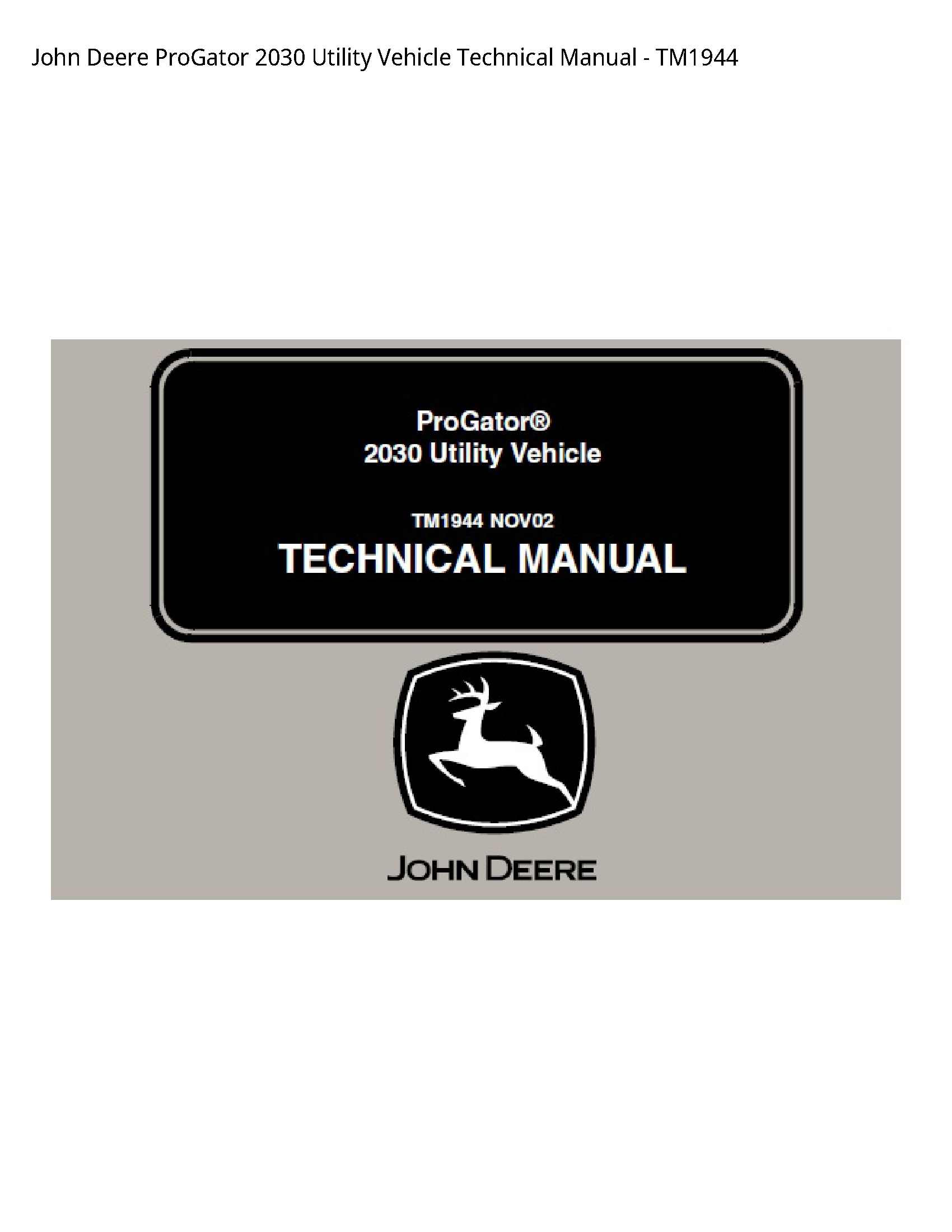 John Deere ProGator 2030 Utility Vehicle Technical Manual - TM1944