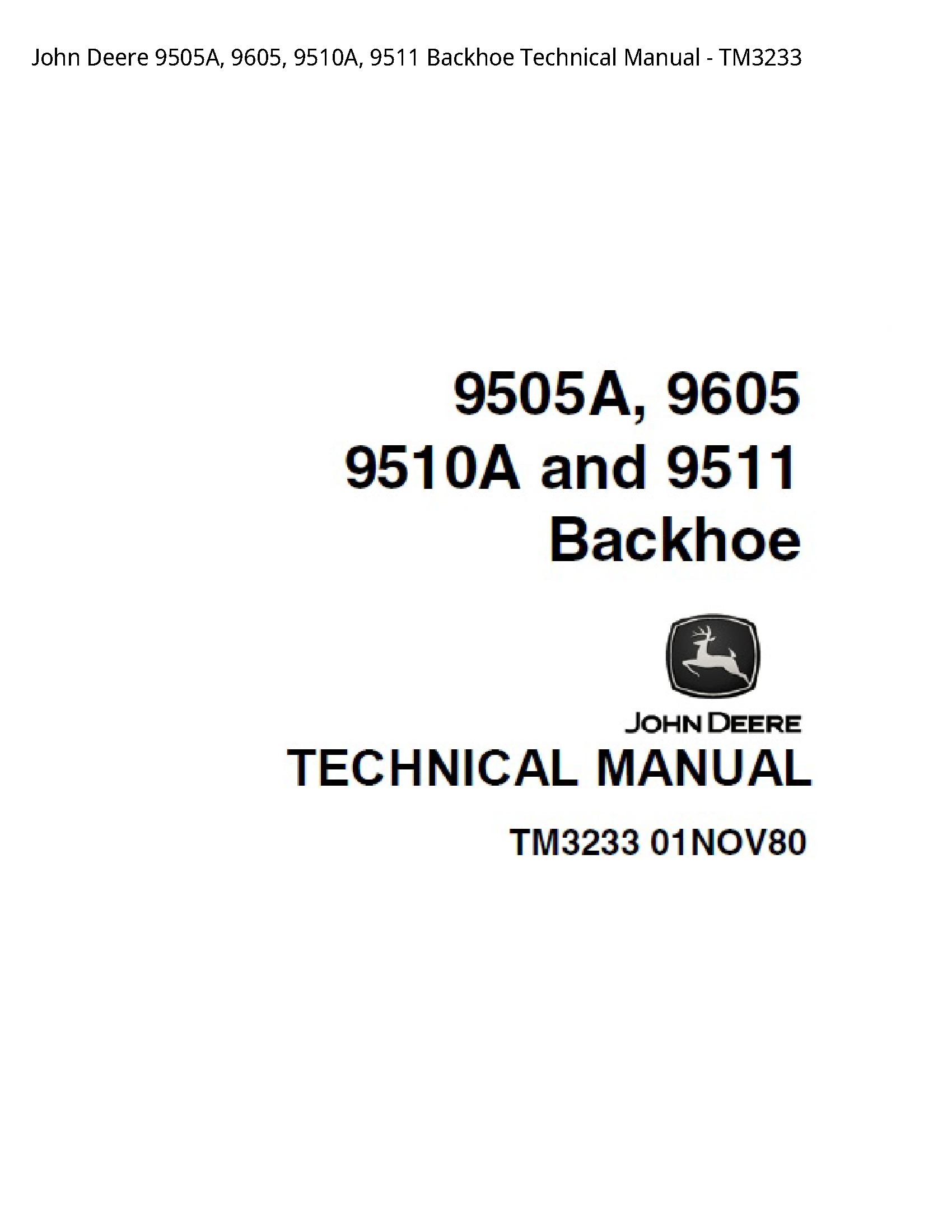 John Deere 9505A  9605  9510A  9511 Backhoe Technical Manual - TM3233