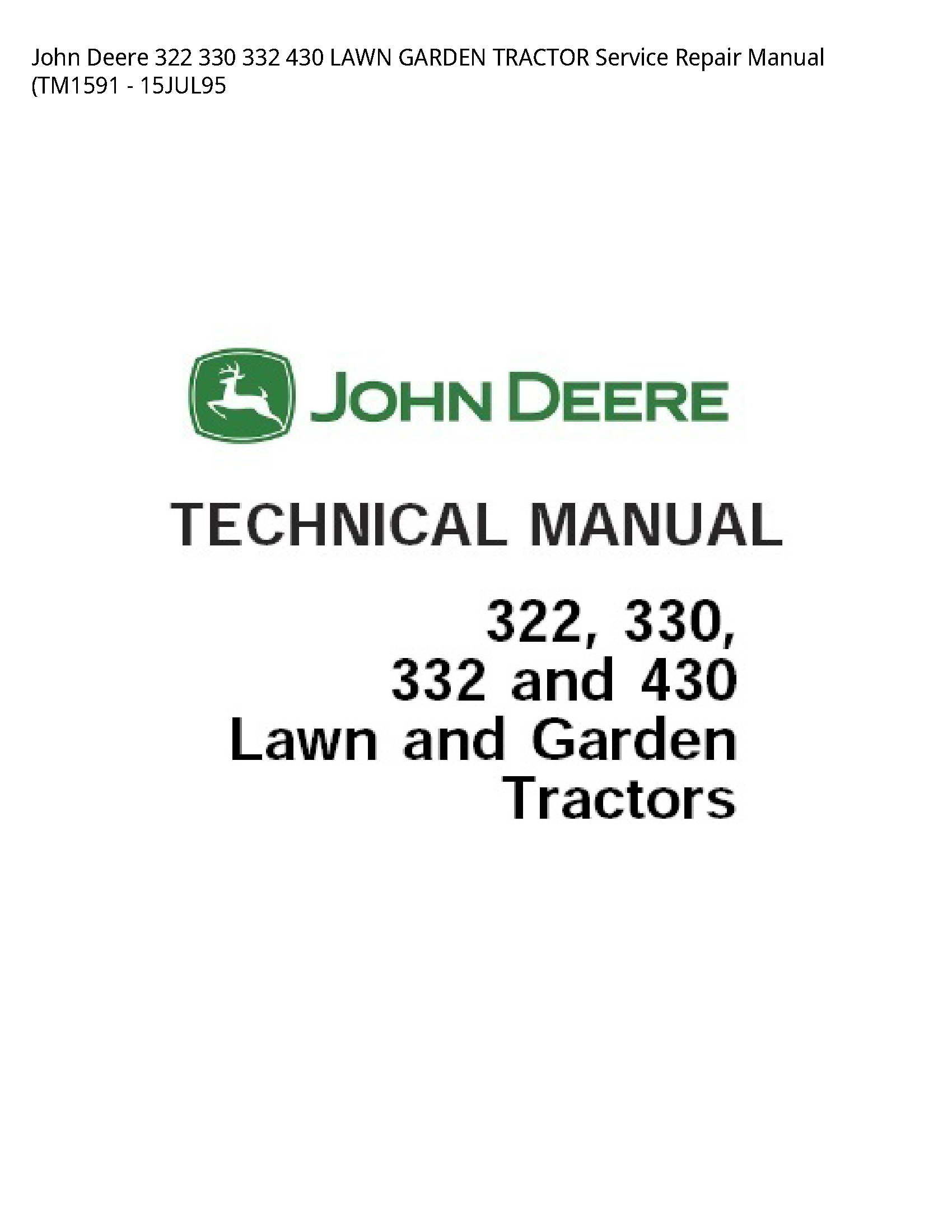 John Deere 322 330 332 430 LAWN GARDEN TRACTOR Service Repair Manual (TM1591 - 15JUL95