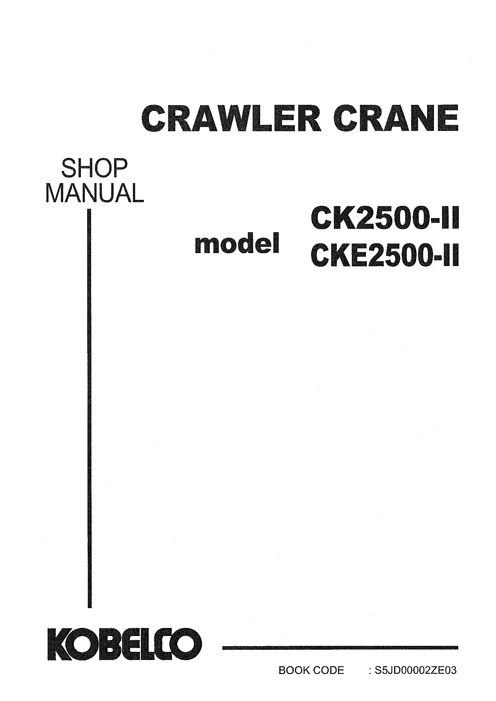 Kobelco CK2500-2 CKE2500-2 Crawler Crane Service Manual