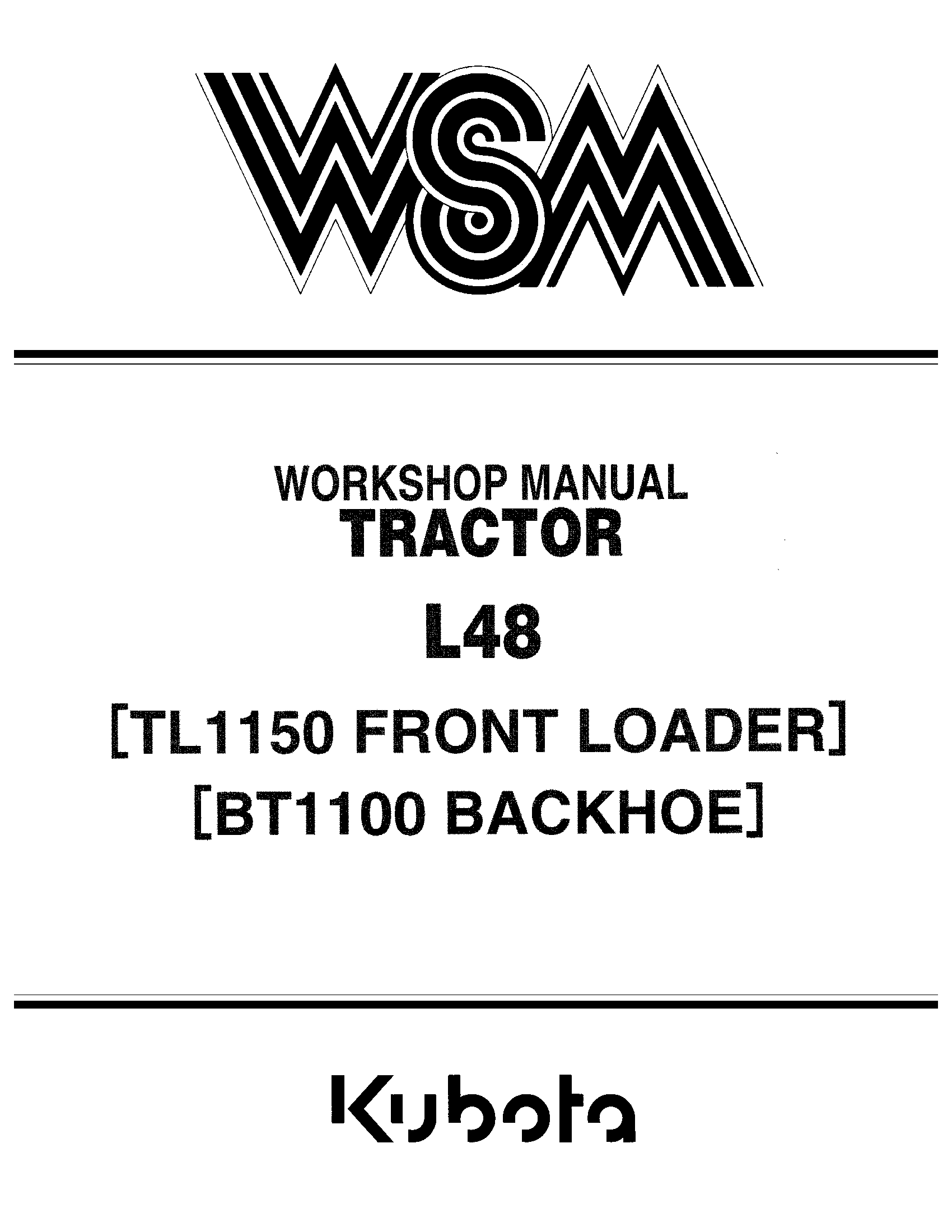 Kubota WSM L48 Tractor TL1150 Front Loader BT1100 Backhoe Service Repair Workshop Manual