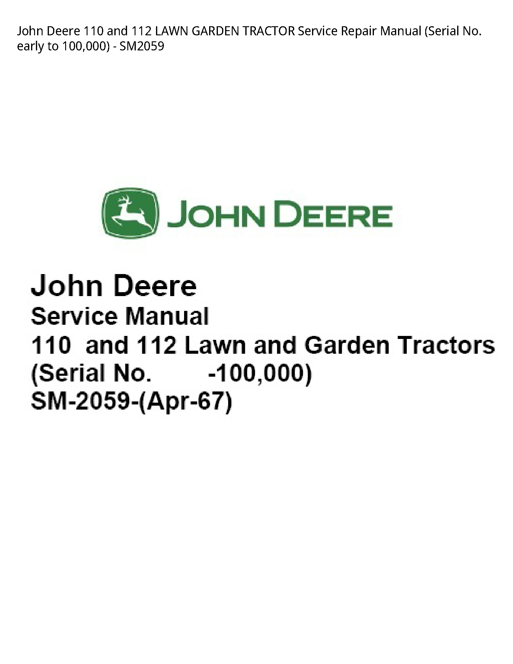 John Deere 110 and 112 LAWN GARDEN TRACTOR Service Repair Manual (Serial No. early to 100 000) - SM2059