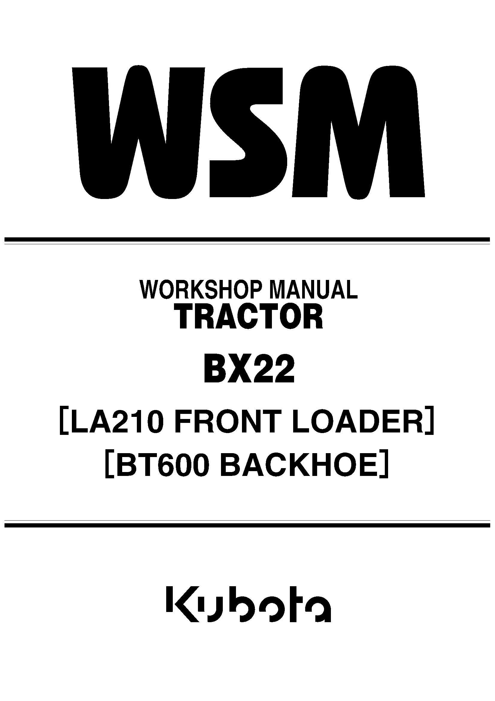 2002 Kubota WSM BX22 LA210 Front Loader BT600 Backhoe Tractor Service Repair Workshop Manual