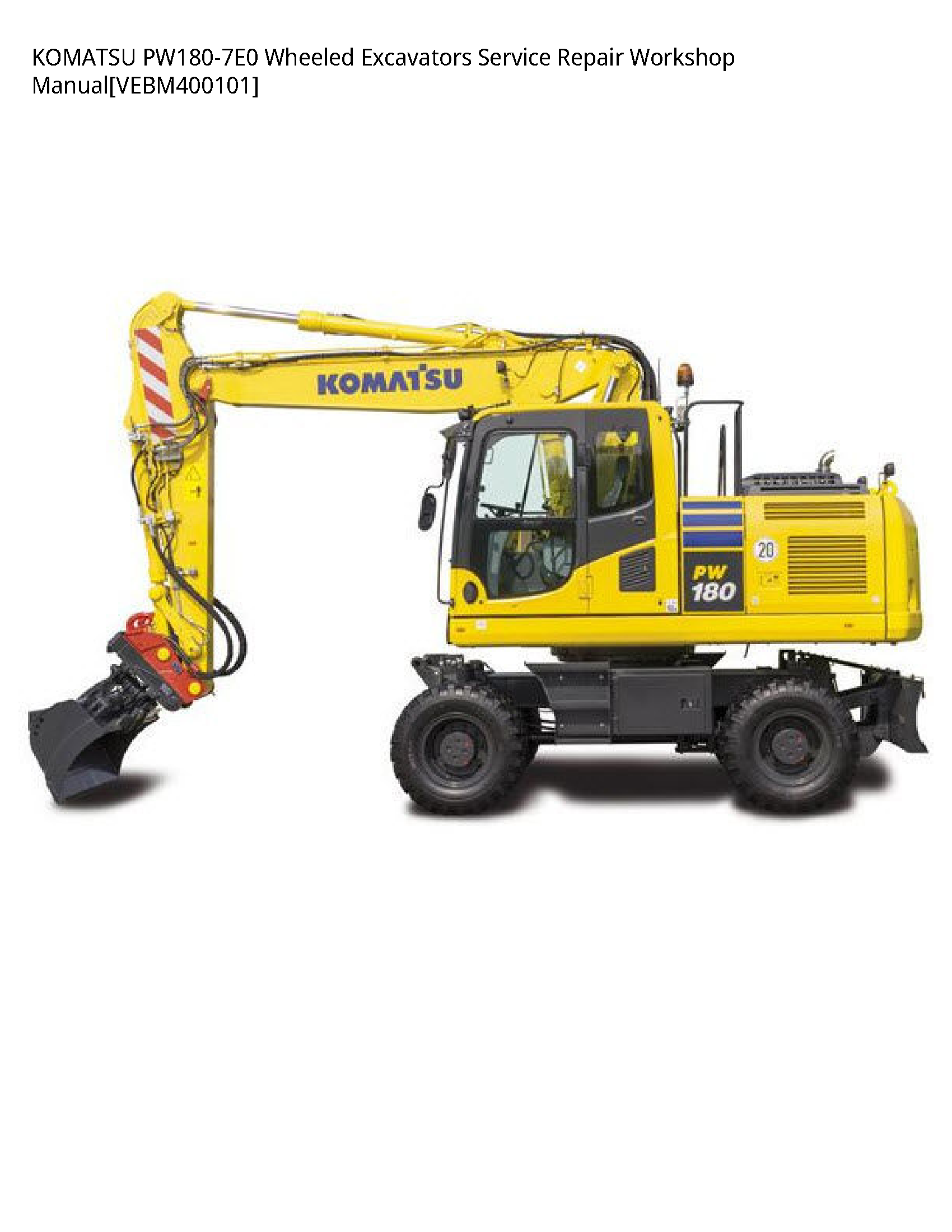 KOMATSU PW180-7E0 Wheeled Excavators Service Repair Workshop Manual[VEBM400101]