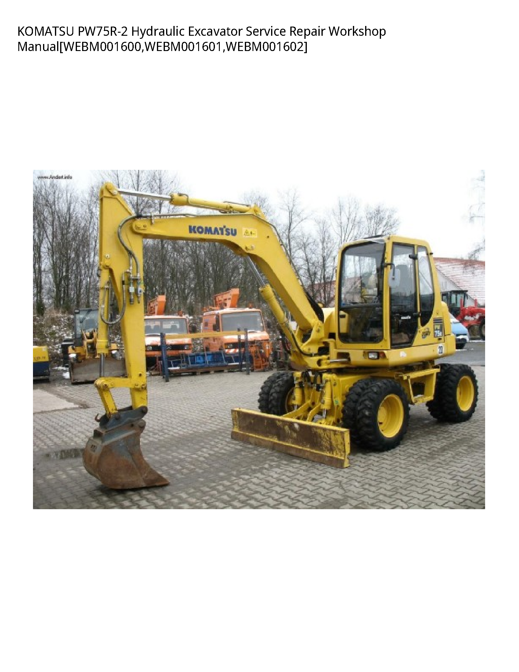 KOMATSU PW75R-2 Hydraulic Excavator Service Repair Workshop Manual[WEBM001600 WEBM001601 WEBM001602]