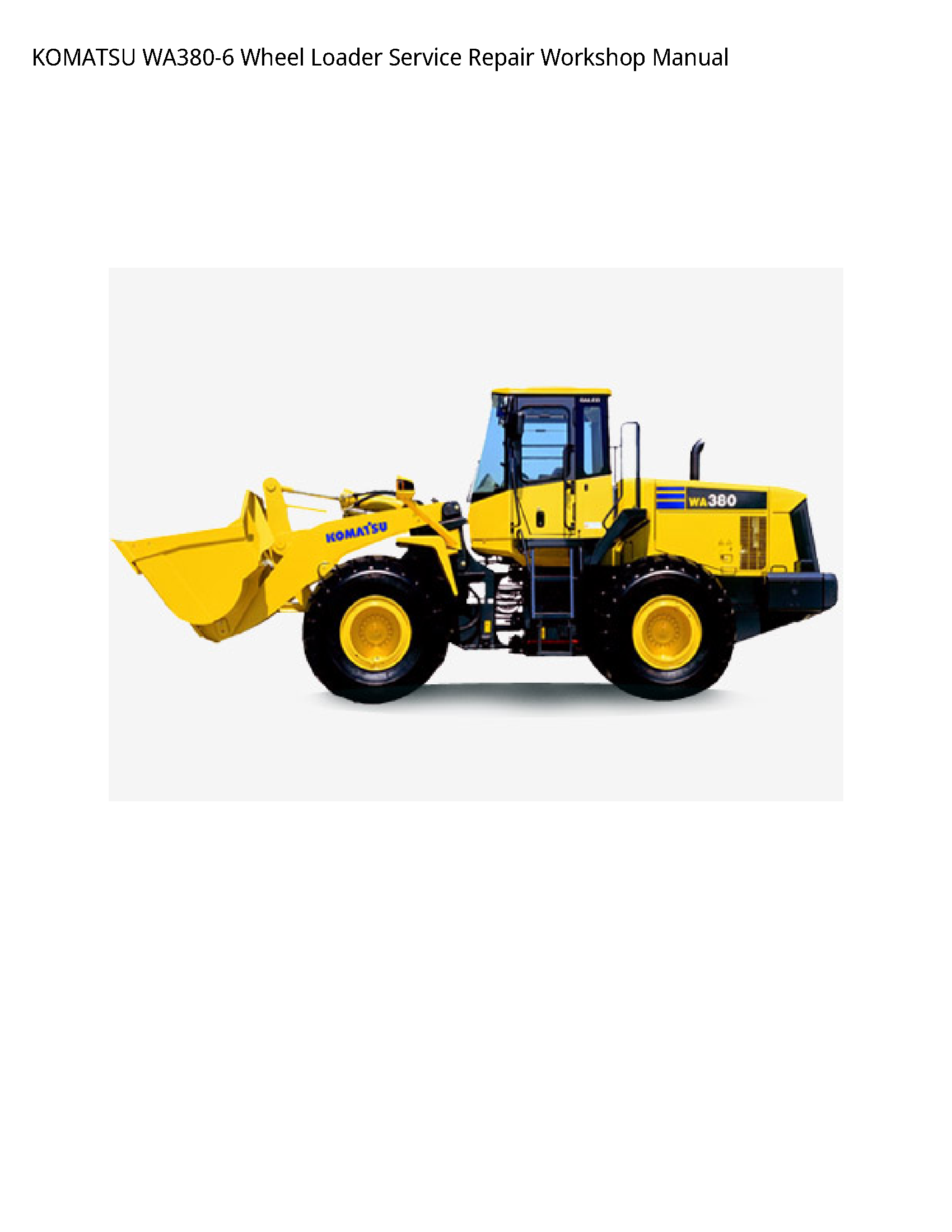 KOMATSU WA380-6 Wheel Loader Service Repair Workshop Manual