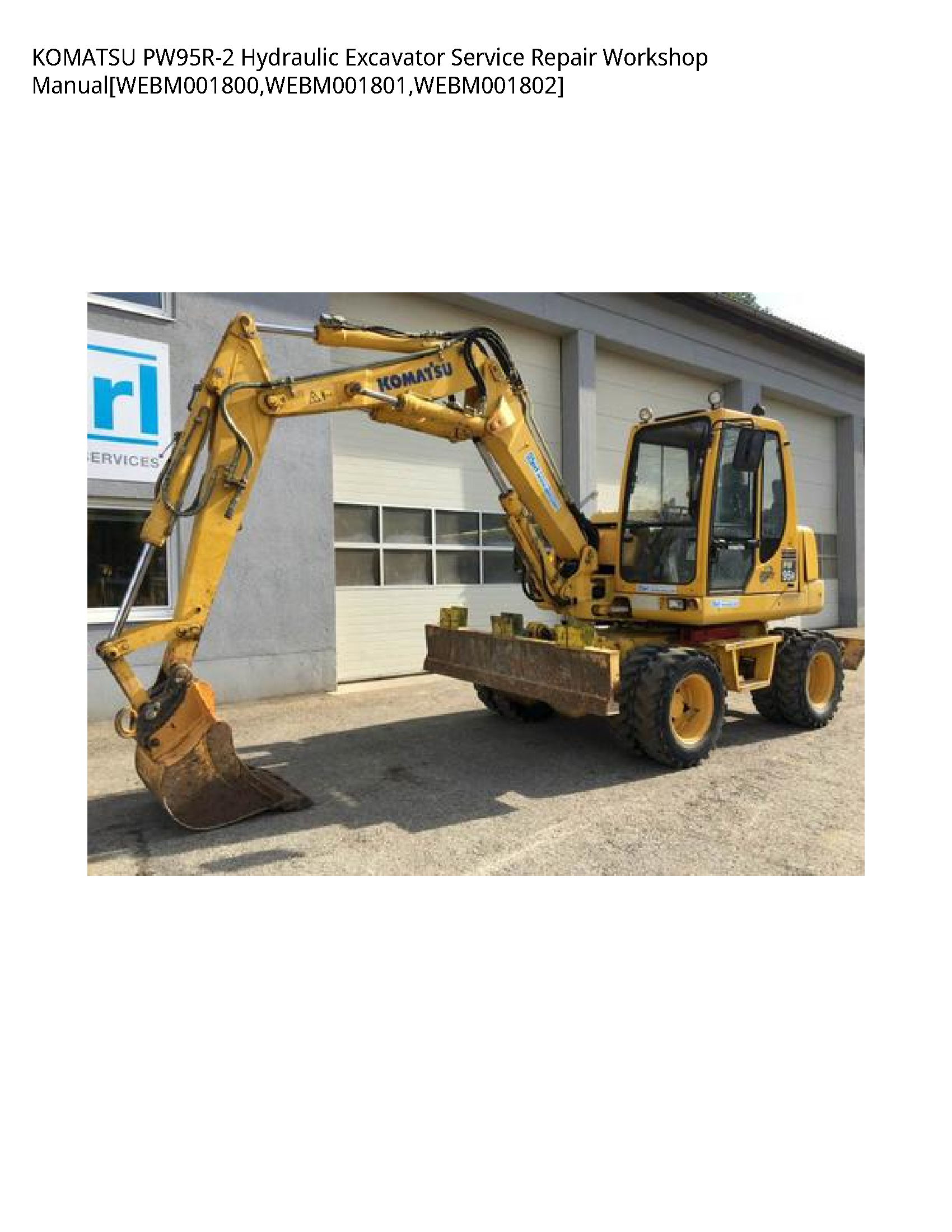 KOMATSU PW95R-2 Hydraulic Excavator Service Repair Workshop Manual[WEBM001800 WEBM001801 WEBM001802]