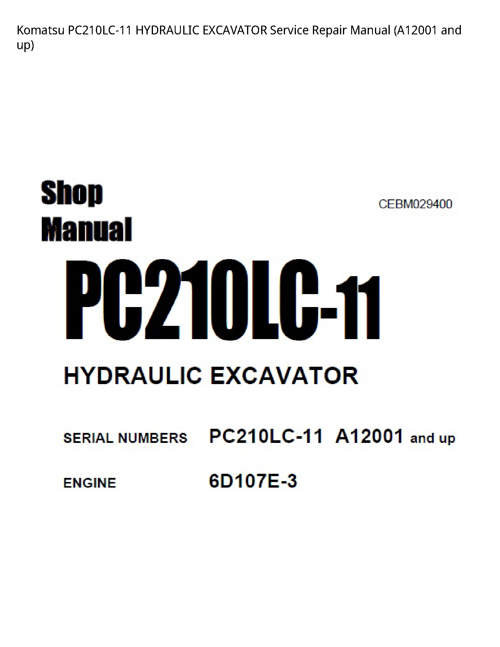 Komatsu PC210LC-11 HYDRAULIC EXCAVATOR Service Repair Manual (A12001 and up)