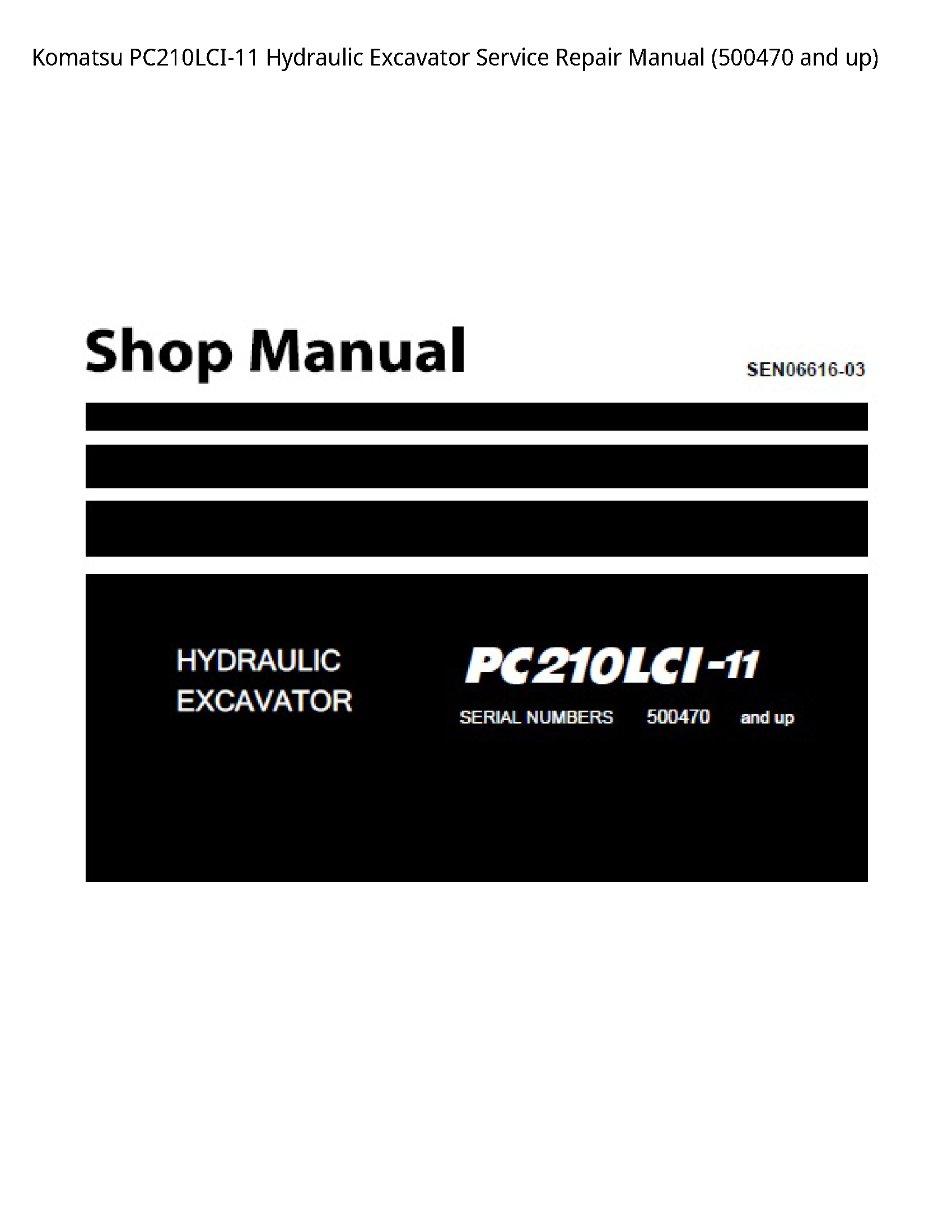 Komatsu PC210LCI-11 Hydraulic Excavator Service Repair Manual (500470 and up)