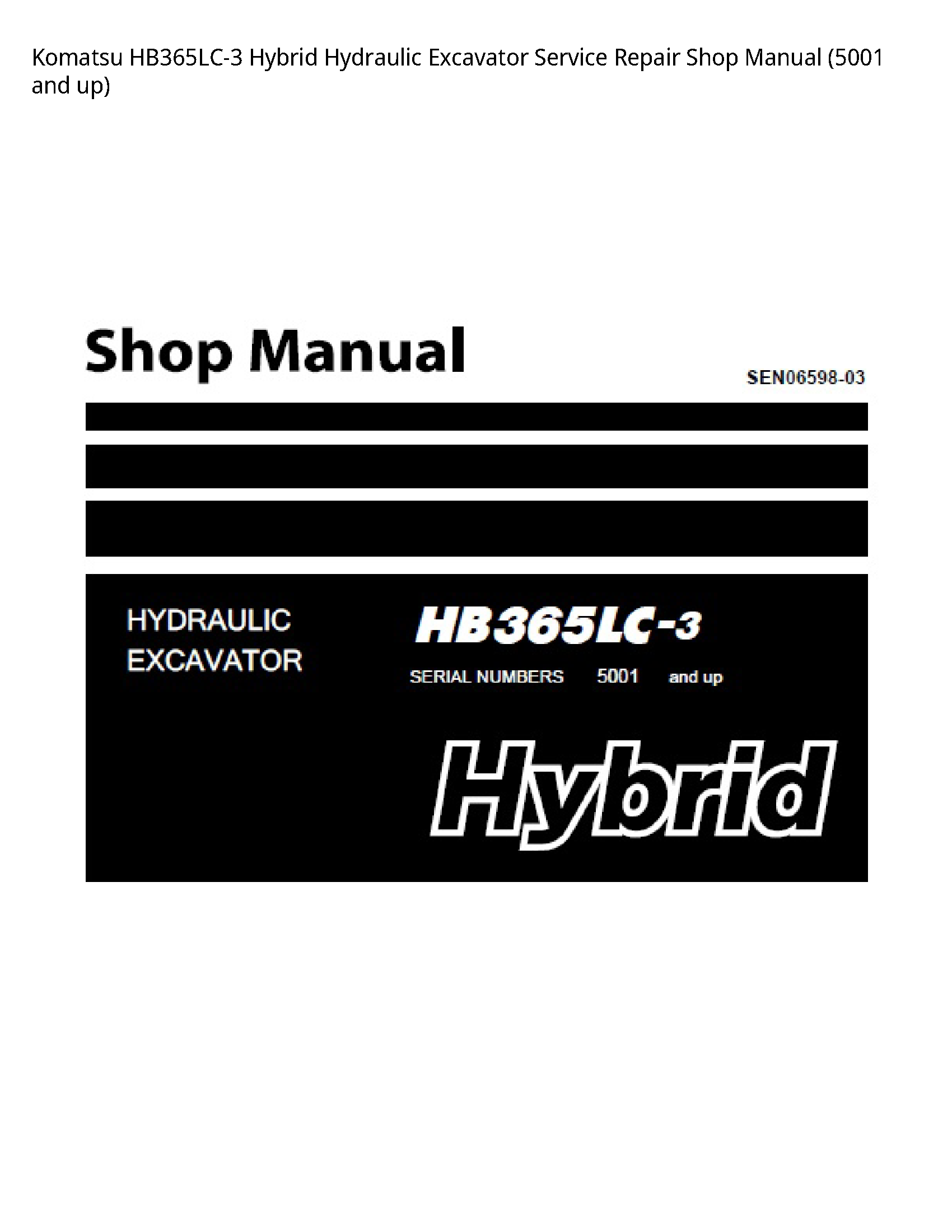 Komatsu HB365LC-3 Hybrid Hydraulic Excavator Service Repair Shop Manual (5001 and up)