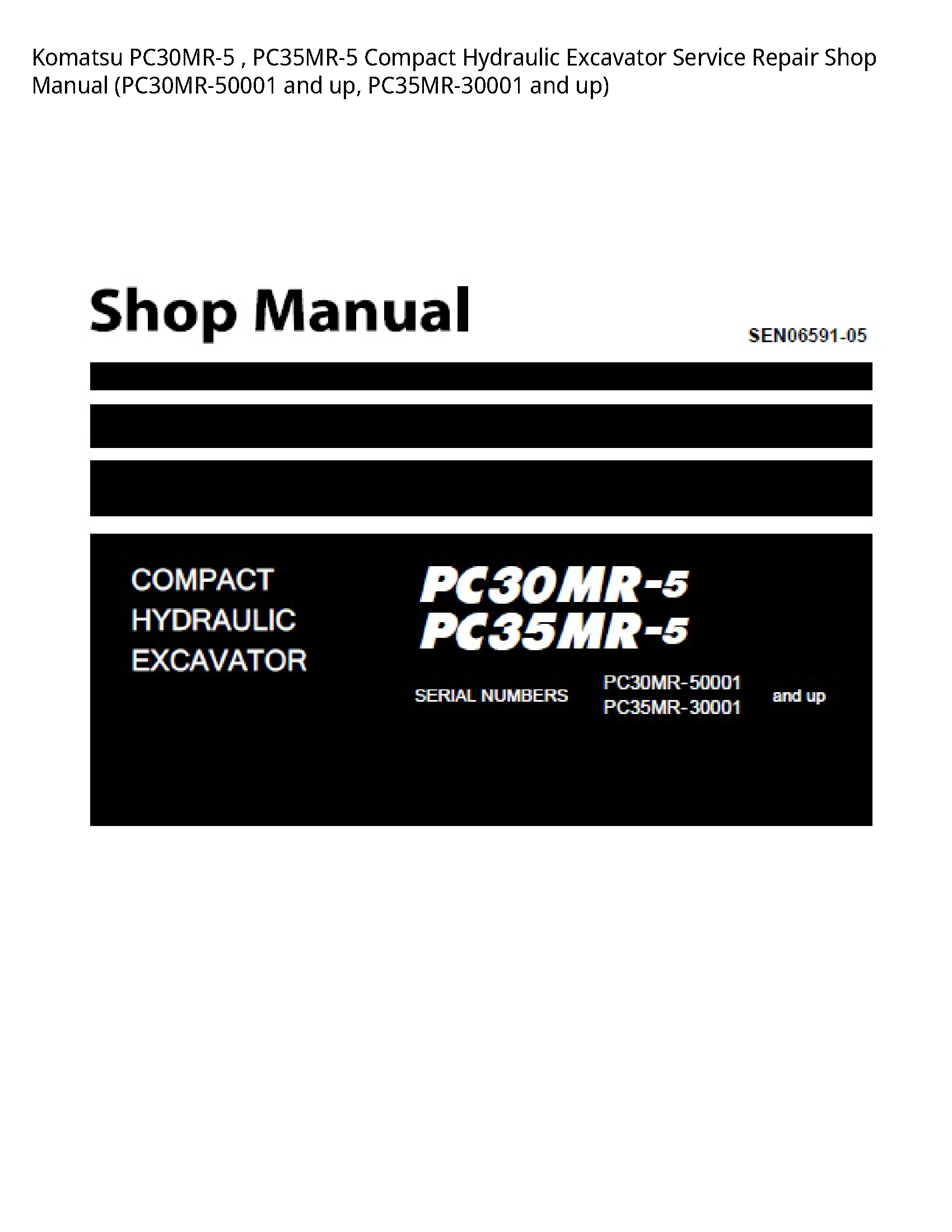 Komatsu PC30MR-5   PC35MR-5 Compact Hydraulic Excavator Service Repair Shop Manual (PC30MR-50001 and up  PC35MR-30001 and up)