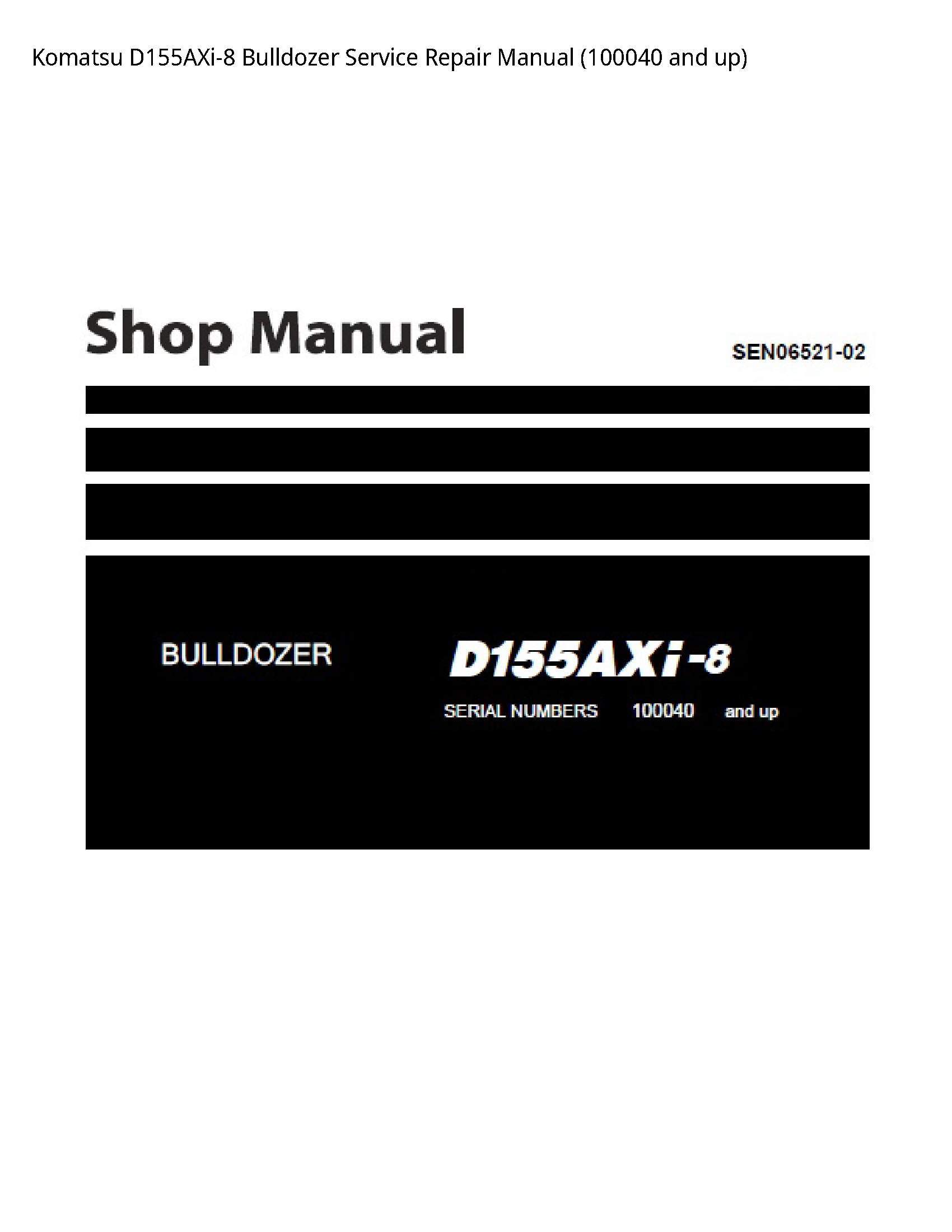 Komatsu D155AXi-8 Bulldozer Service Repair Manual (100040 and up)