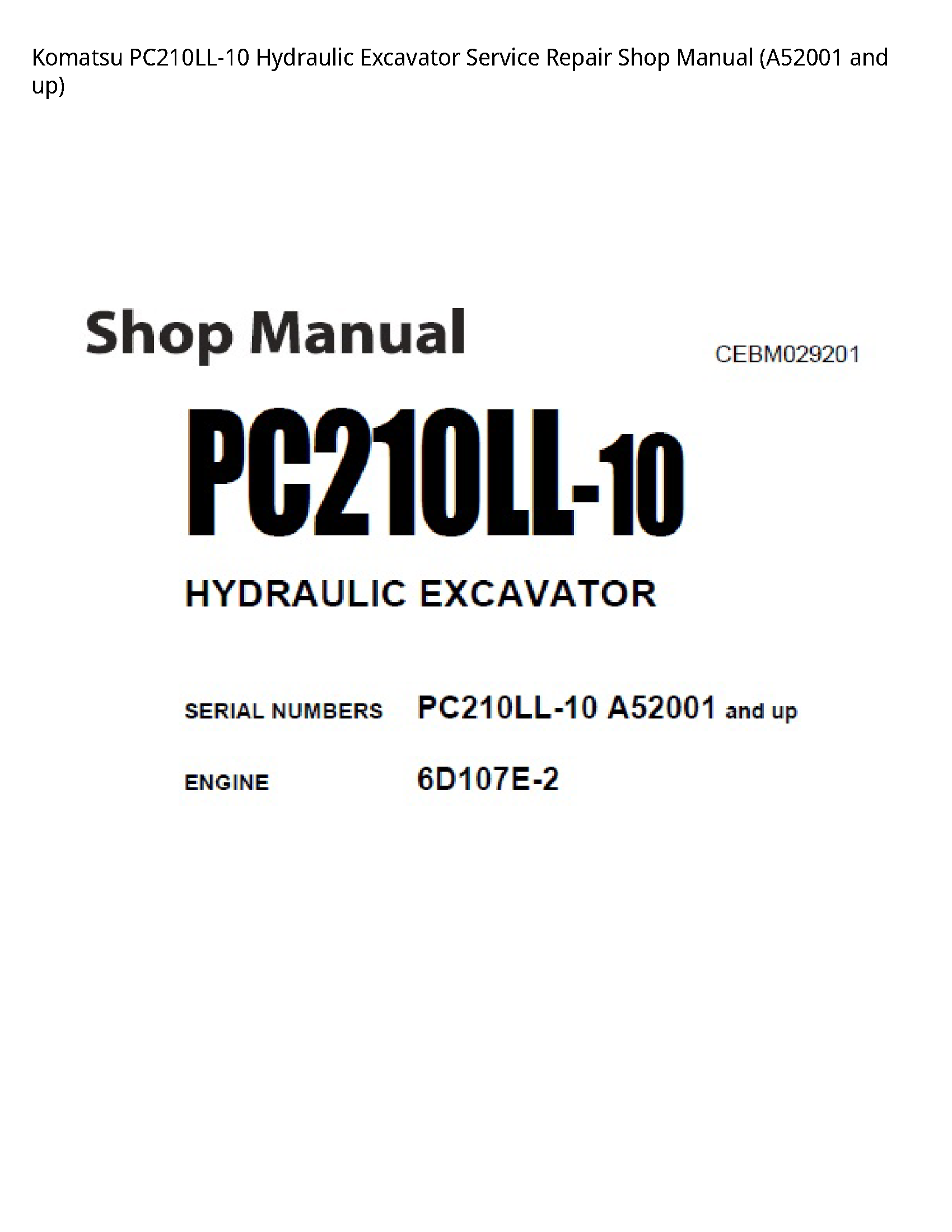 Komatsu PC210LL-10 Hydraulic Excavator Service Repair Shop Manual (A52001 and up)