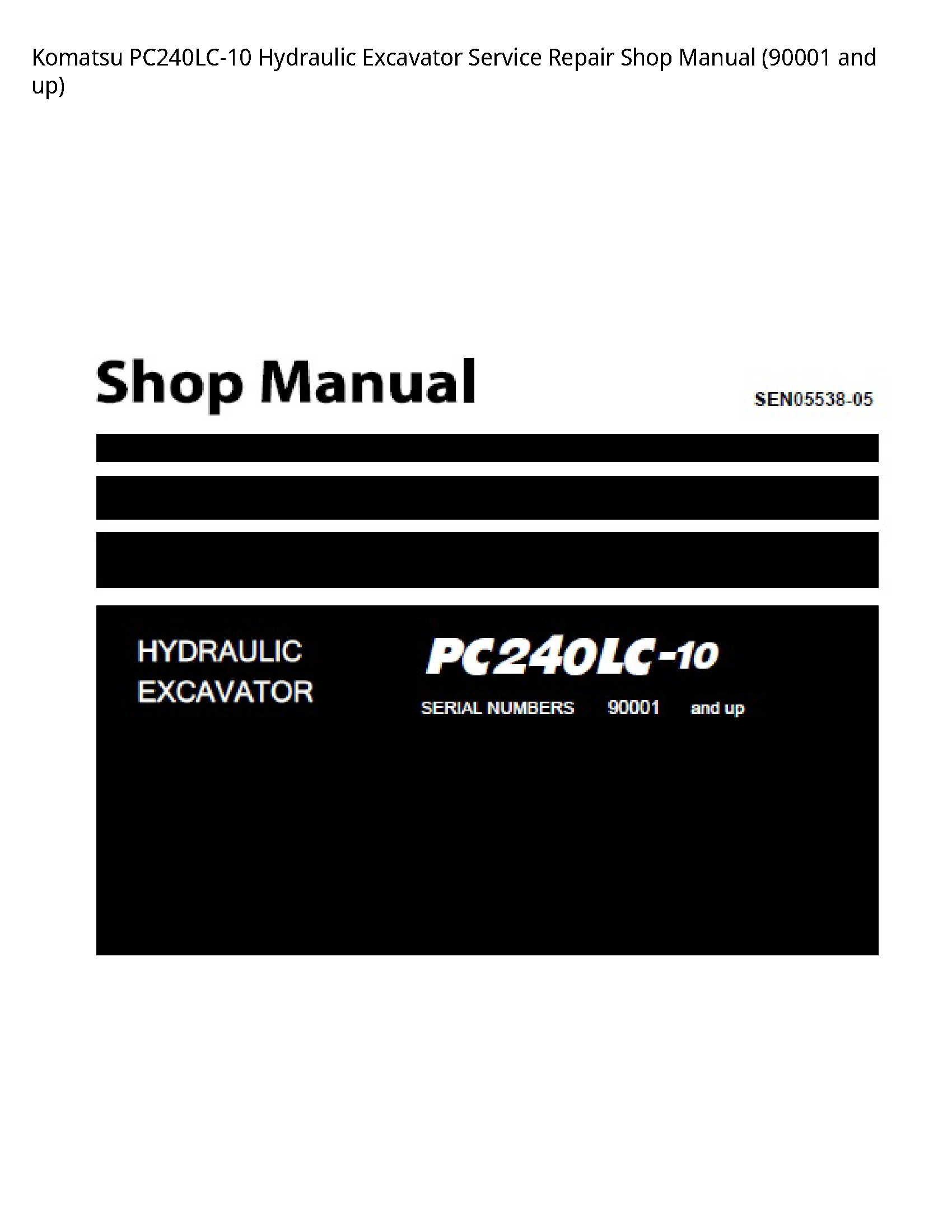 Komatsu PC240LC-10 Hydraulic Excavator Service Repair Shop Manual (90001 and up)