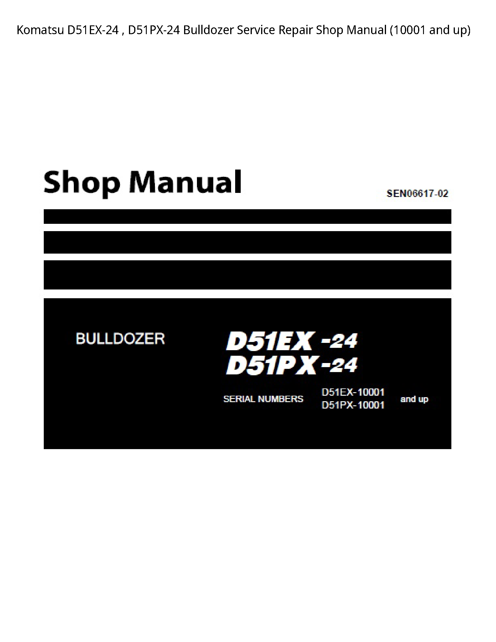 Komatsu D51EX-24   D51PX-24 Bulldozer Service Repair Shop Manual (10001 and up)