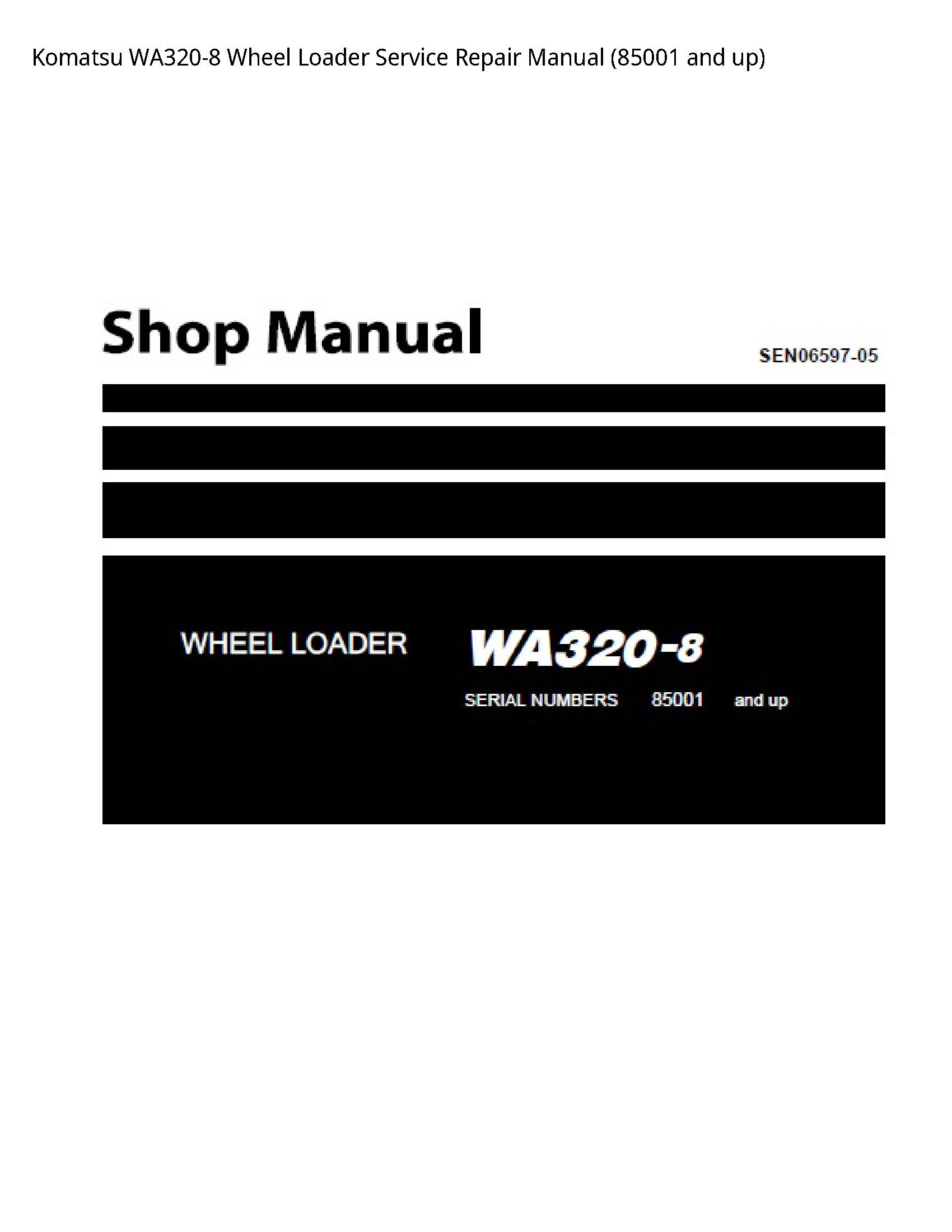 Komatsu WA320-8 Wheel Loader Service Repair Manual (85001 and up)