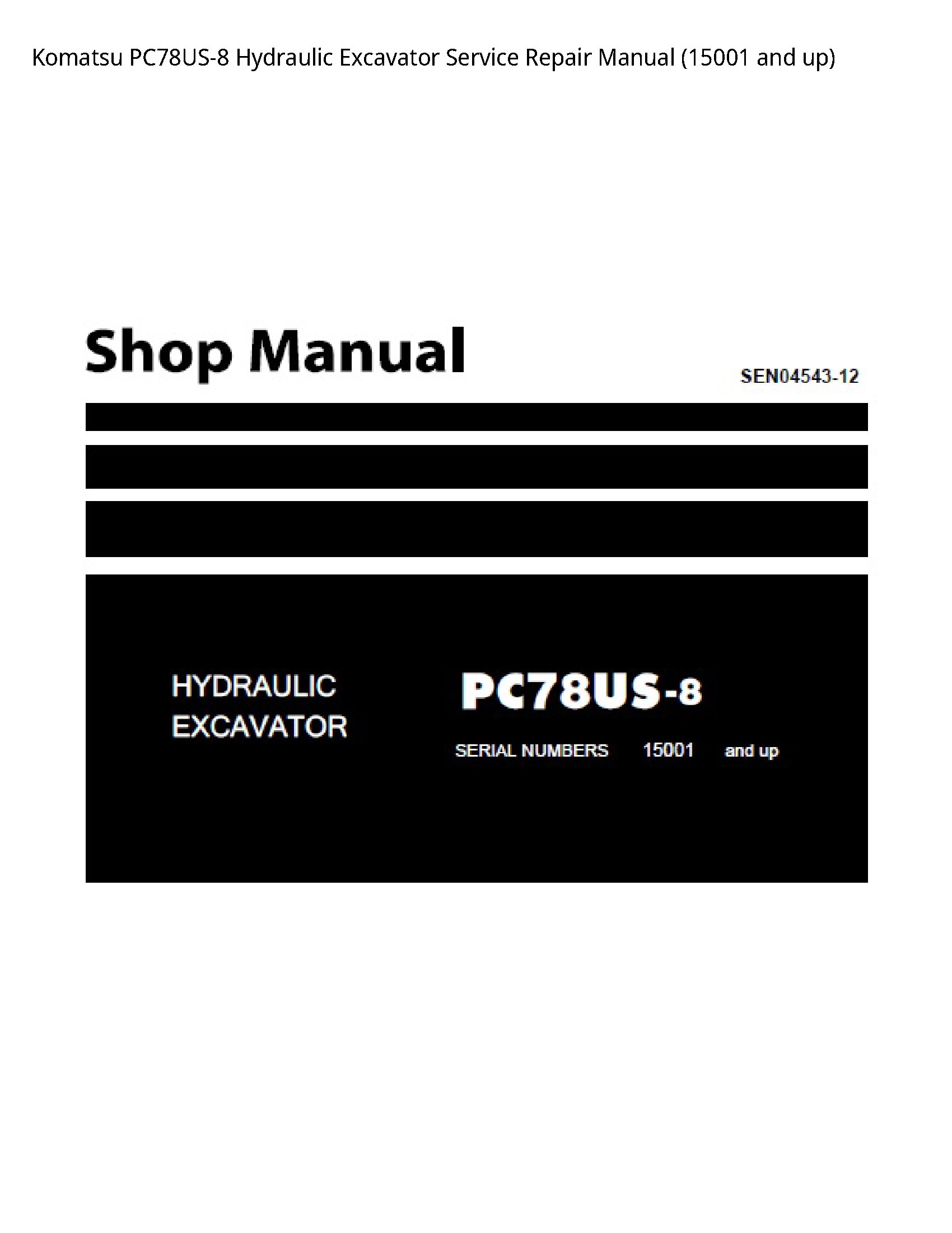 Komatsu PC78US-8 Hydraulic Excavator Service Repair Manual (15001 and up)