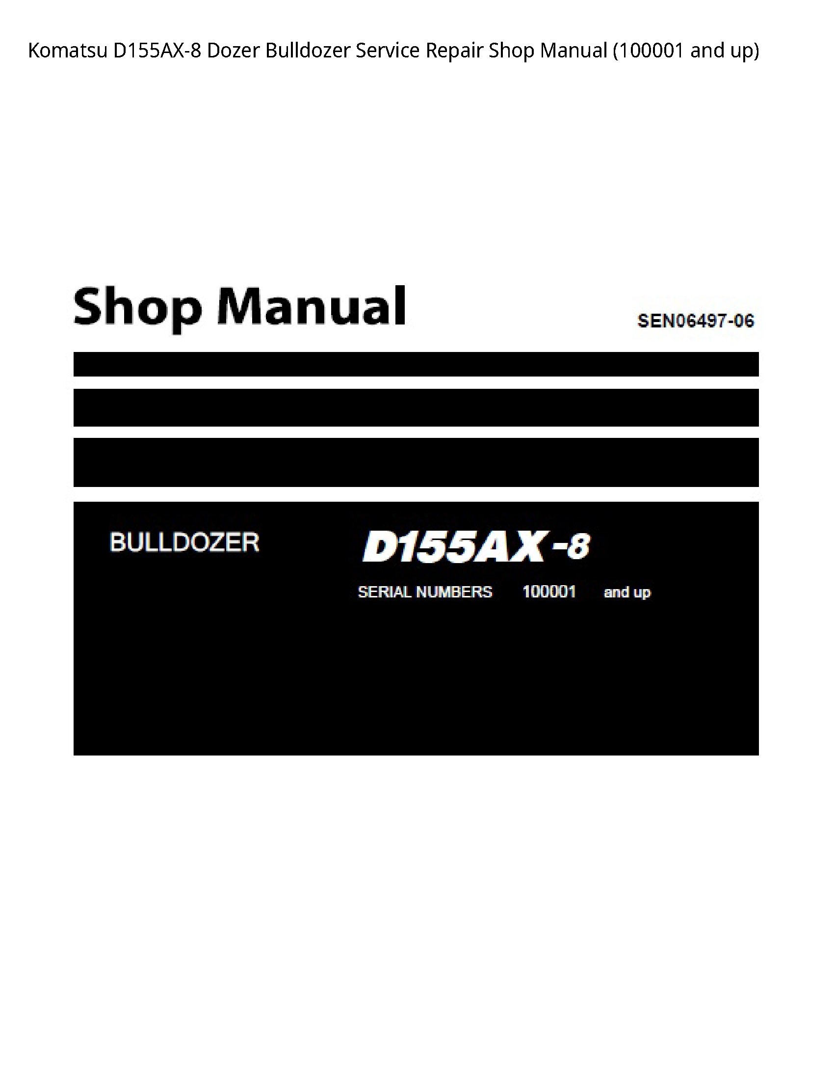 Komatsu D155AX-8 Dozer Bulldozer Service Repair Shop Manual (100001 and up)