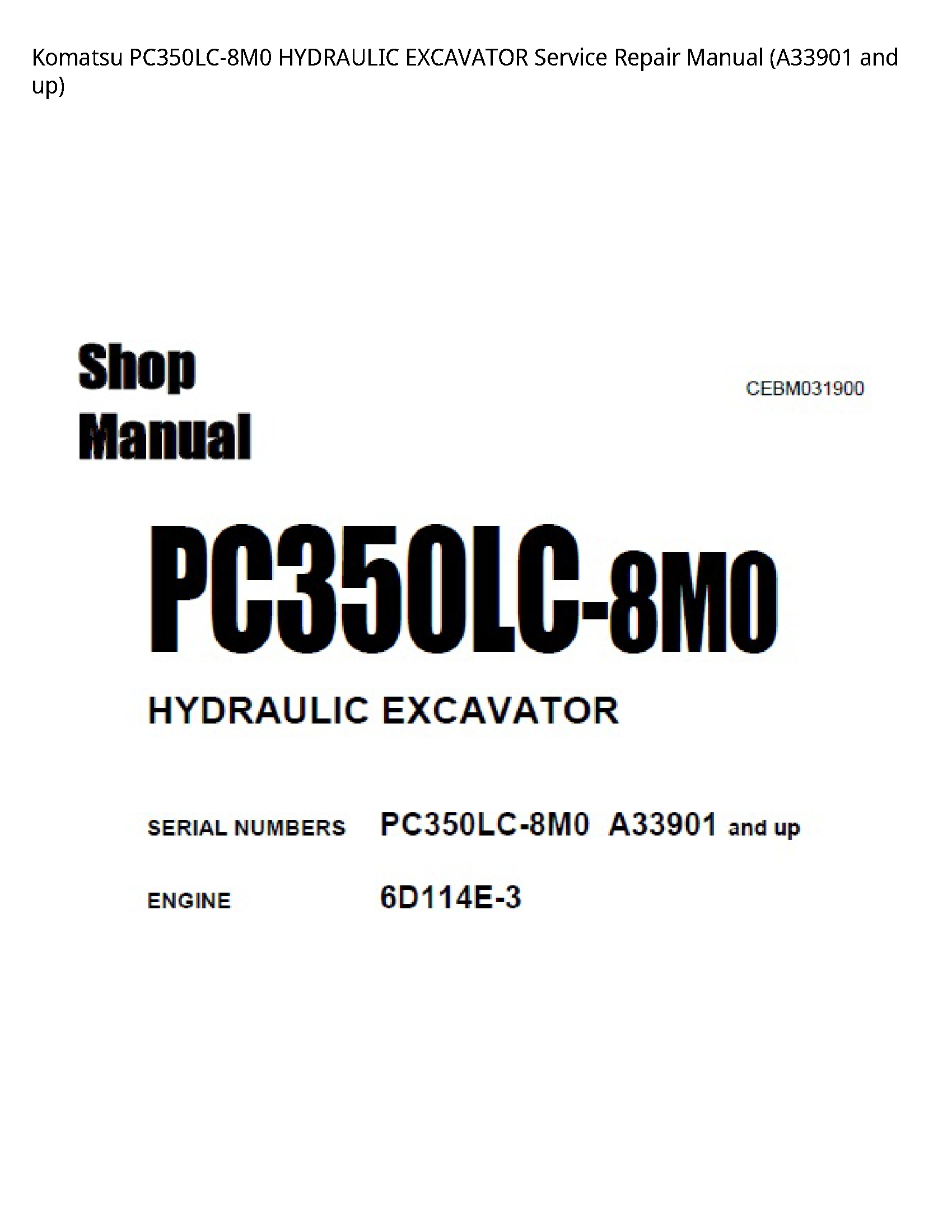 Komatsu PC350LC-8M0 HYDRAULIC EXCAVATOR Service Repair Manual (A33901 and up)