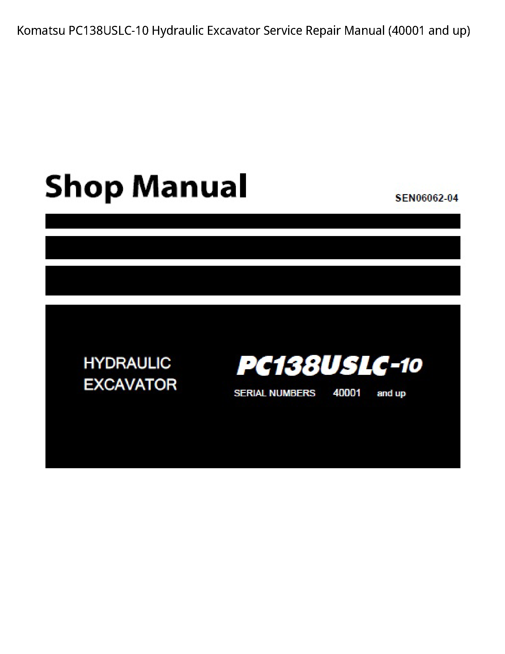 Komatsu PC138USLC-10 Hydraulic Excavator Service Repair Manual (40001 and up)