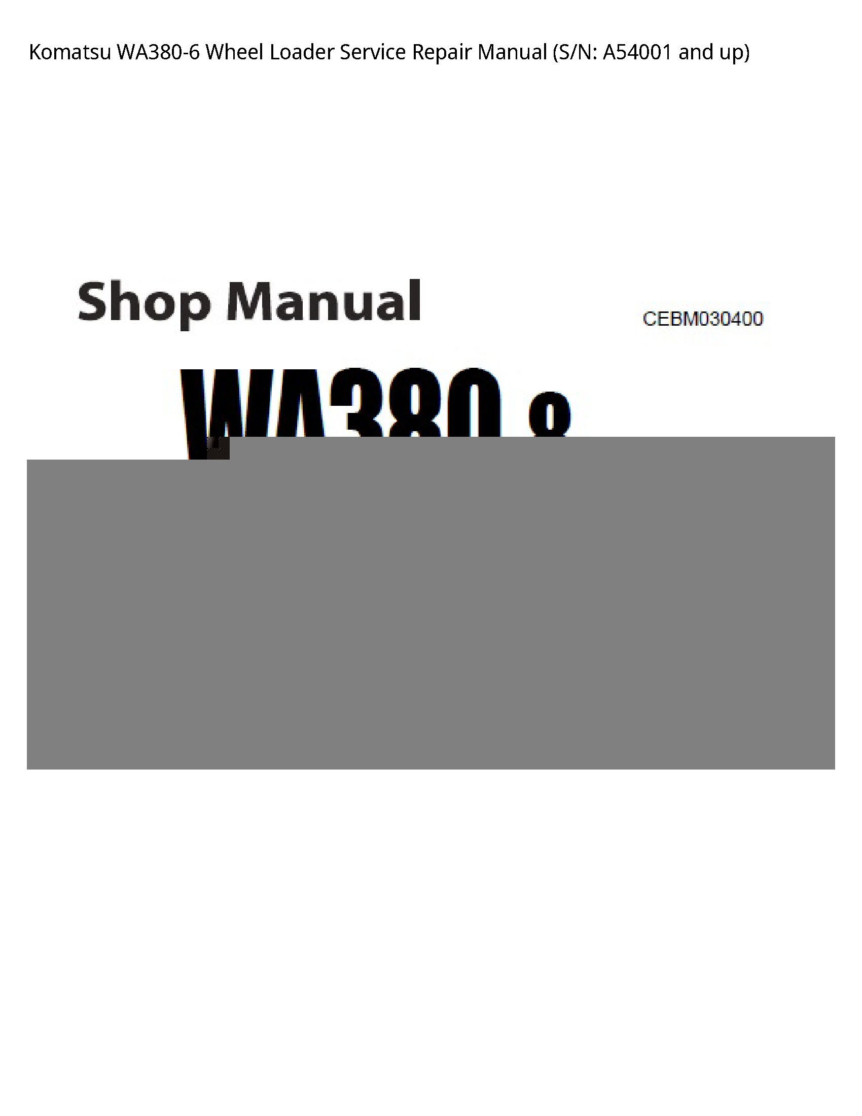 Komatsu WA380-6 Wheel Loader Service Repair Manual (S/N: A54001 and up)