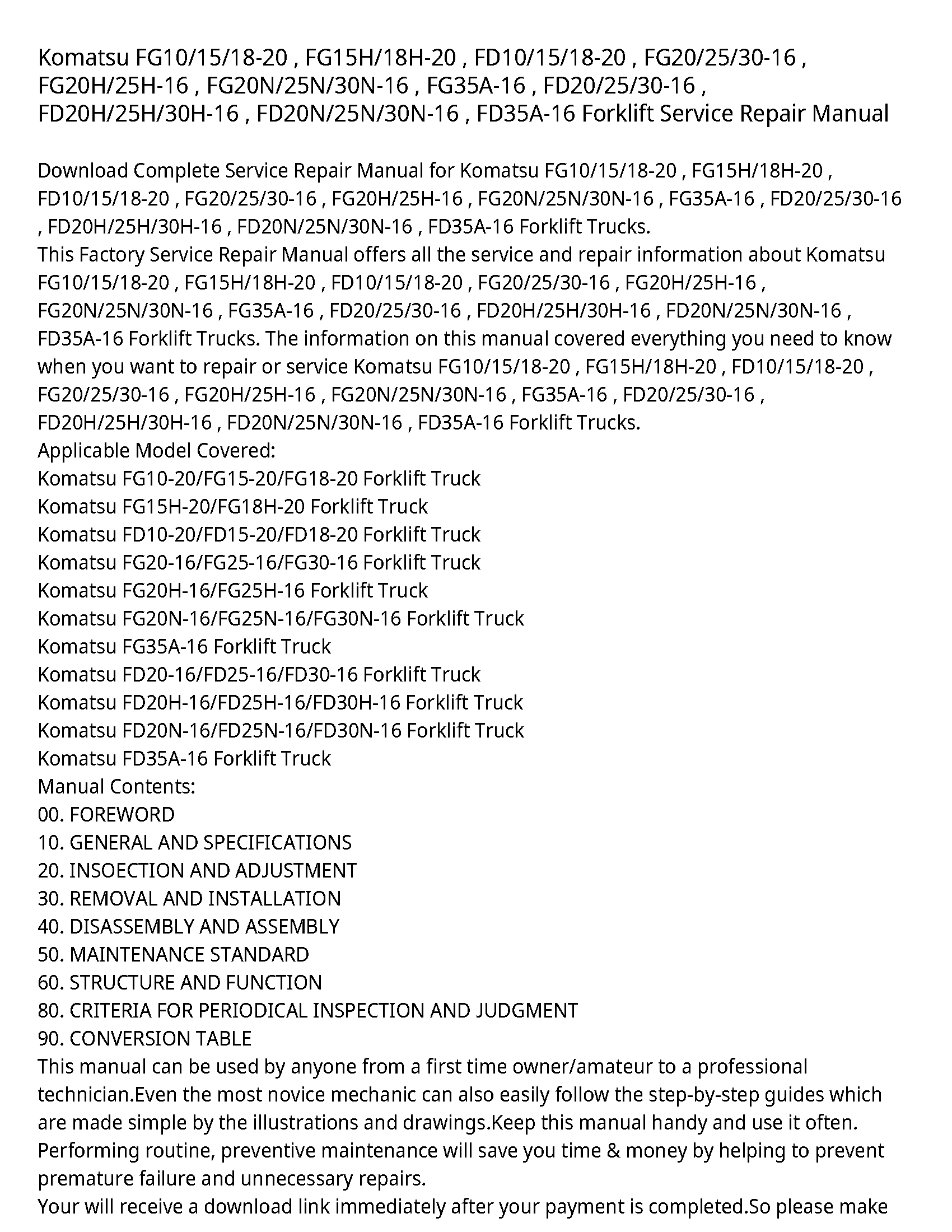 Komatsu FG10/15/18-20   FG15H/18H-20   FD10/15/18-20   FG20/25/30-16   FG20H/25H-16   FG20N/25N/30N-16   FG35A-16   FD20/25/30-16   FD20H/25H/30H-16   FD20N/25N/30N-16   FD35A-16 Forklift Service Repair Manual