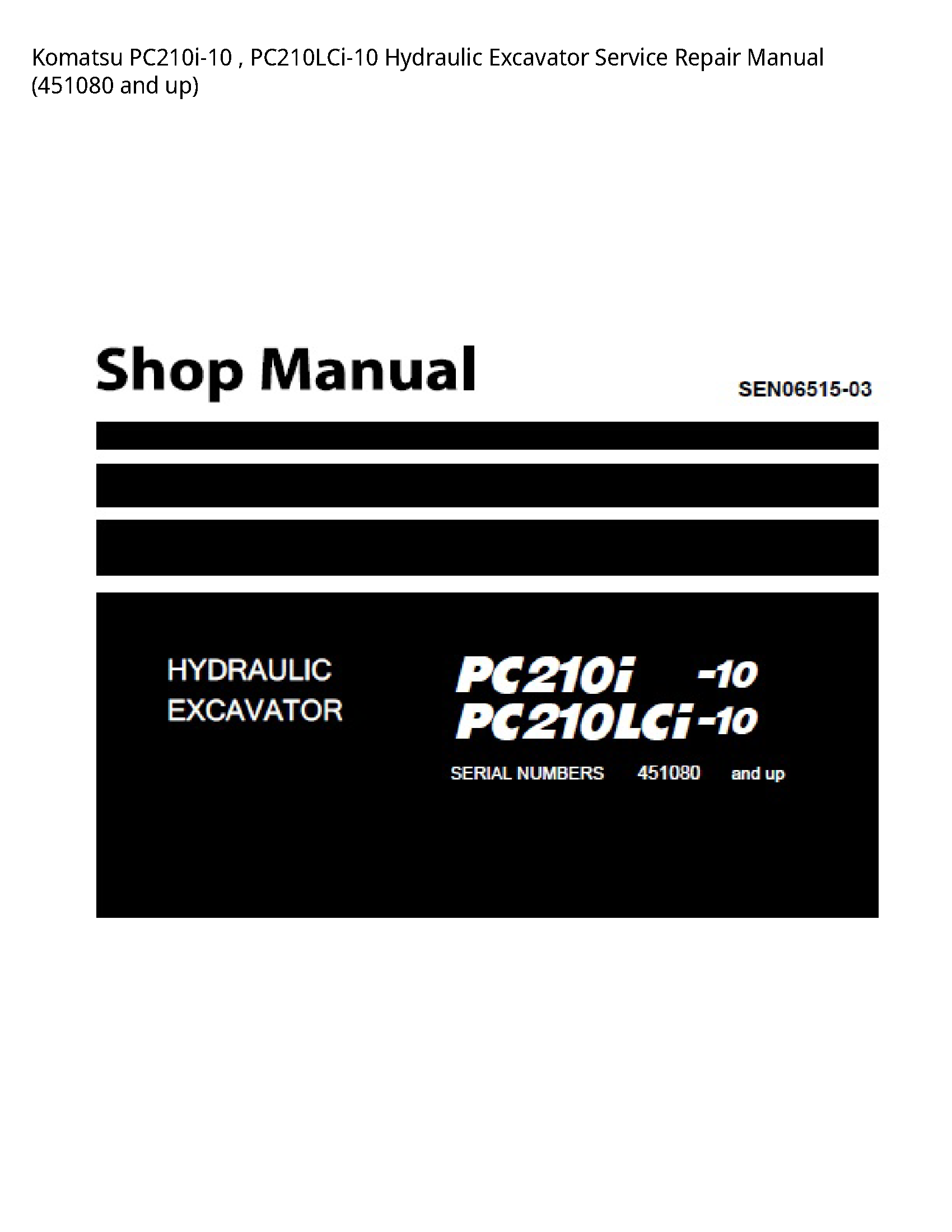 Komatsu PC210i-10   PC210LCi-10 Hydraulic Excavator Service Repair Manual (451080 and up)