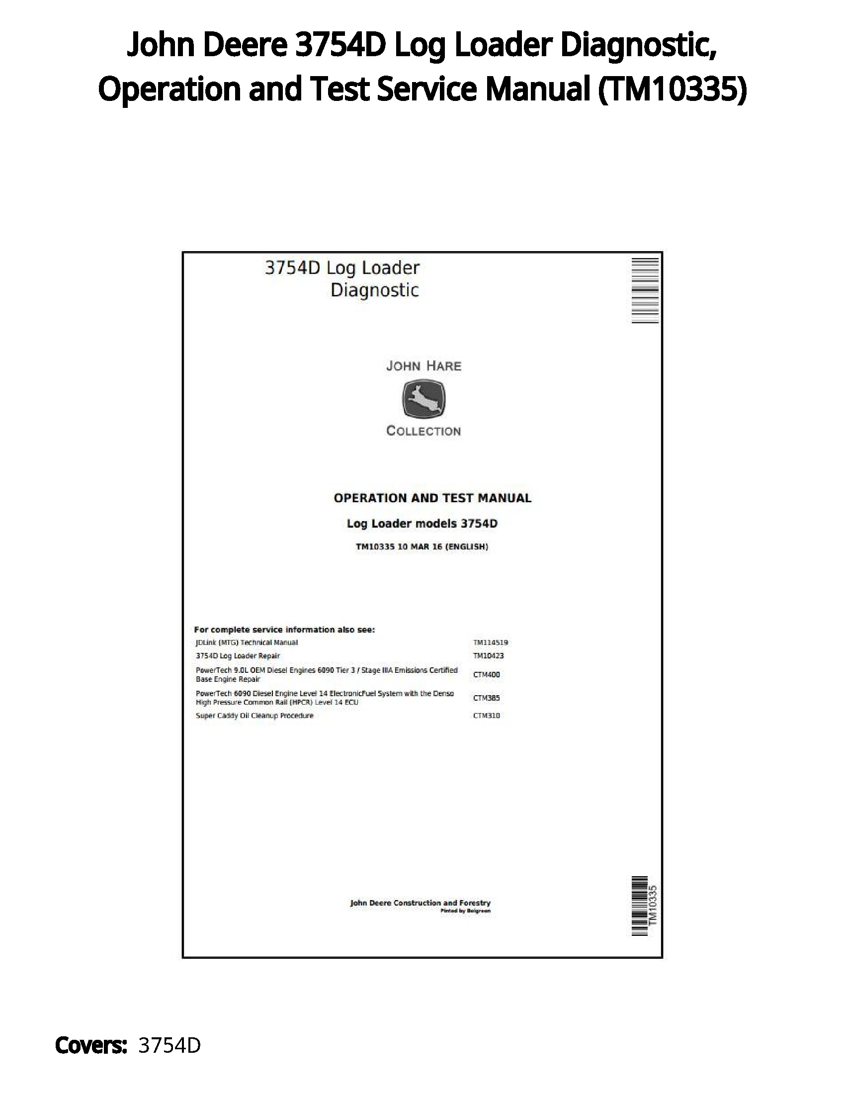 John Deere 3754D Log Loader Diagnostic  Operation and Test Service Manual - TM10335