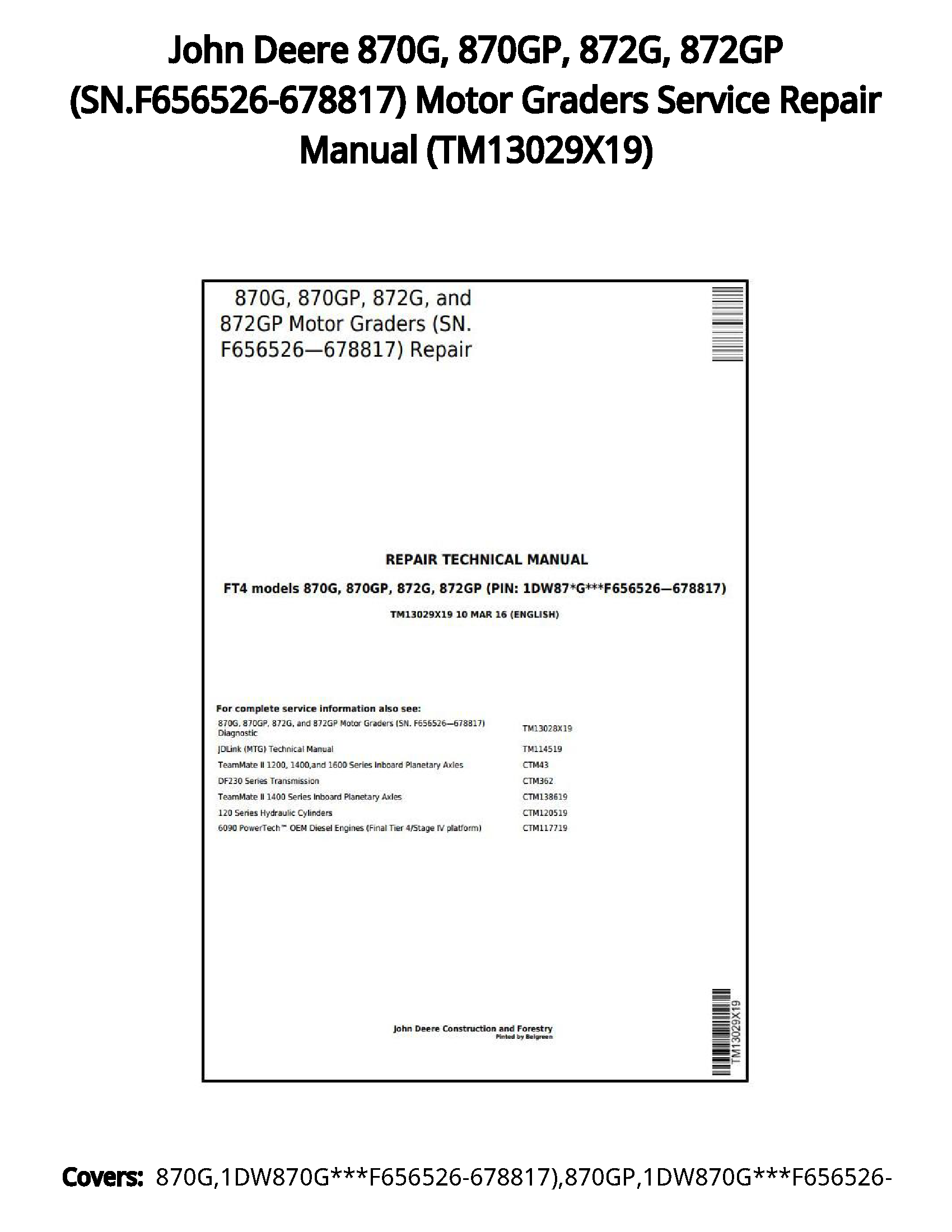 John Deere 870G  870GP  872G  872GP (SN.F656526-678817) Motor Graders Service Repair Manual - TM13029X19