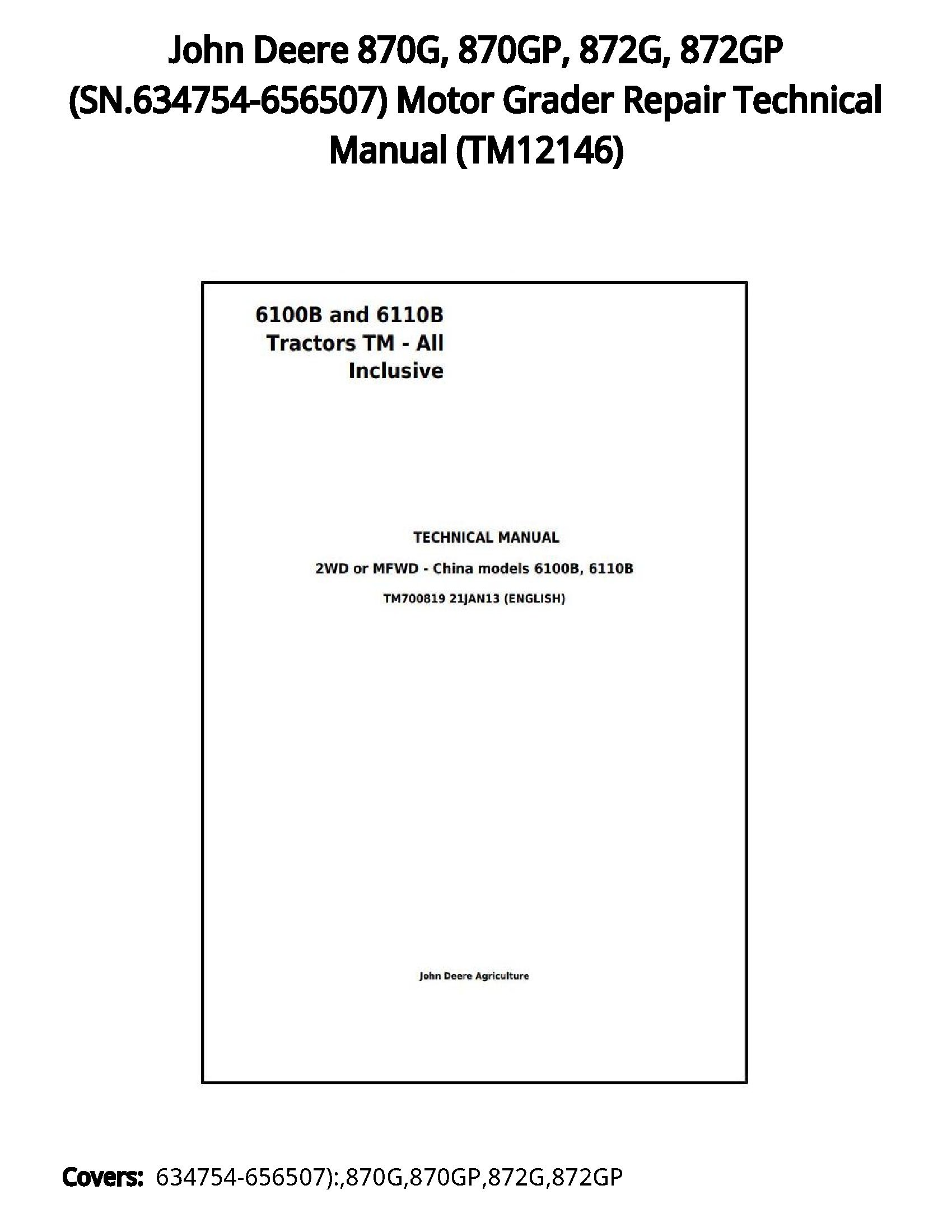 John Deere 870G  870GP  872G  872GP (SN.634754-656507) Motor Grader Repair Technical Manual - TM12146