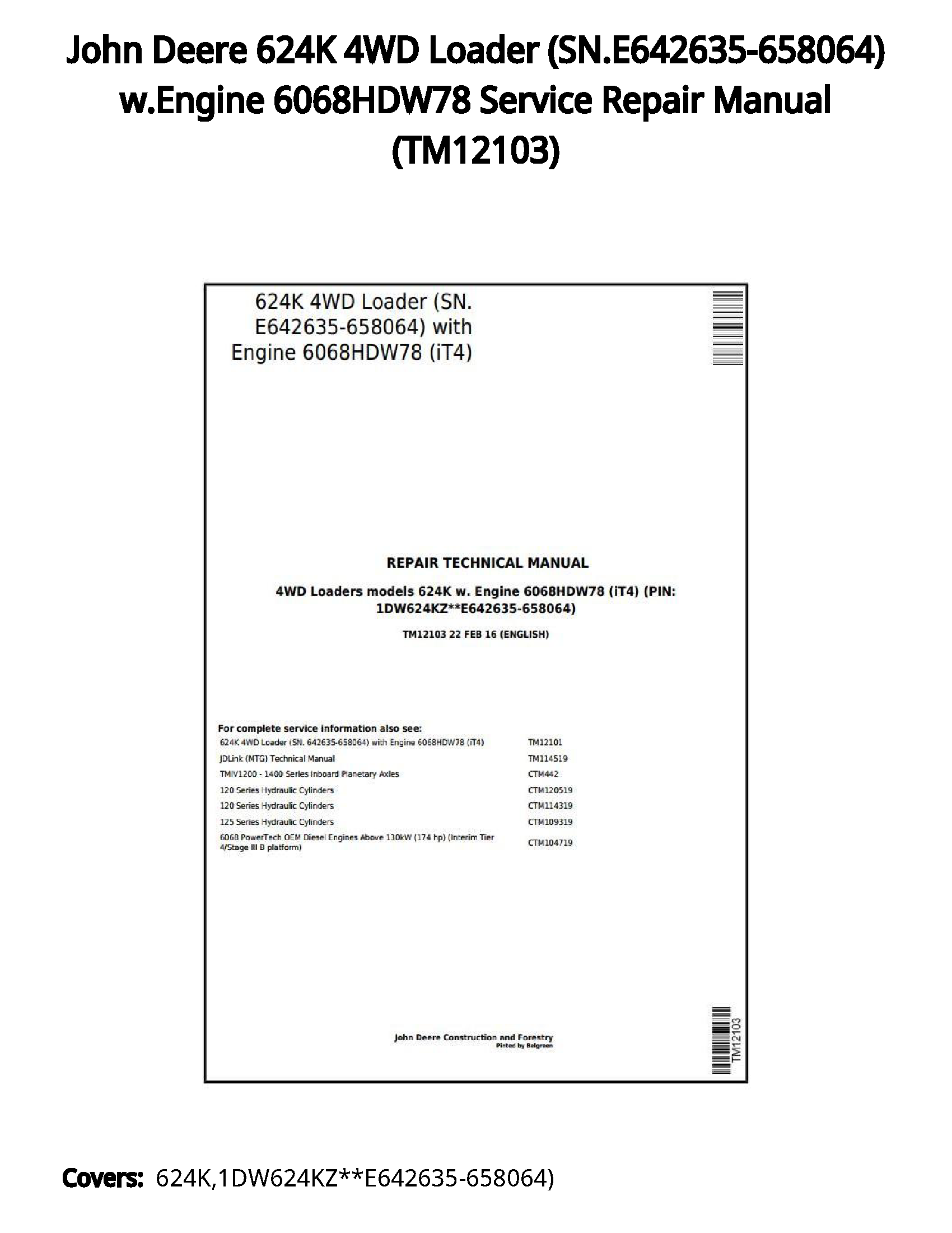 John Deere 624K 4WD Loader (SN.E642635-658064) w.Engine 6068HDW78 Service Repair Manual - TM12103