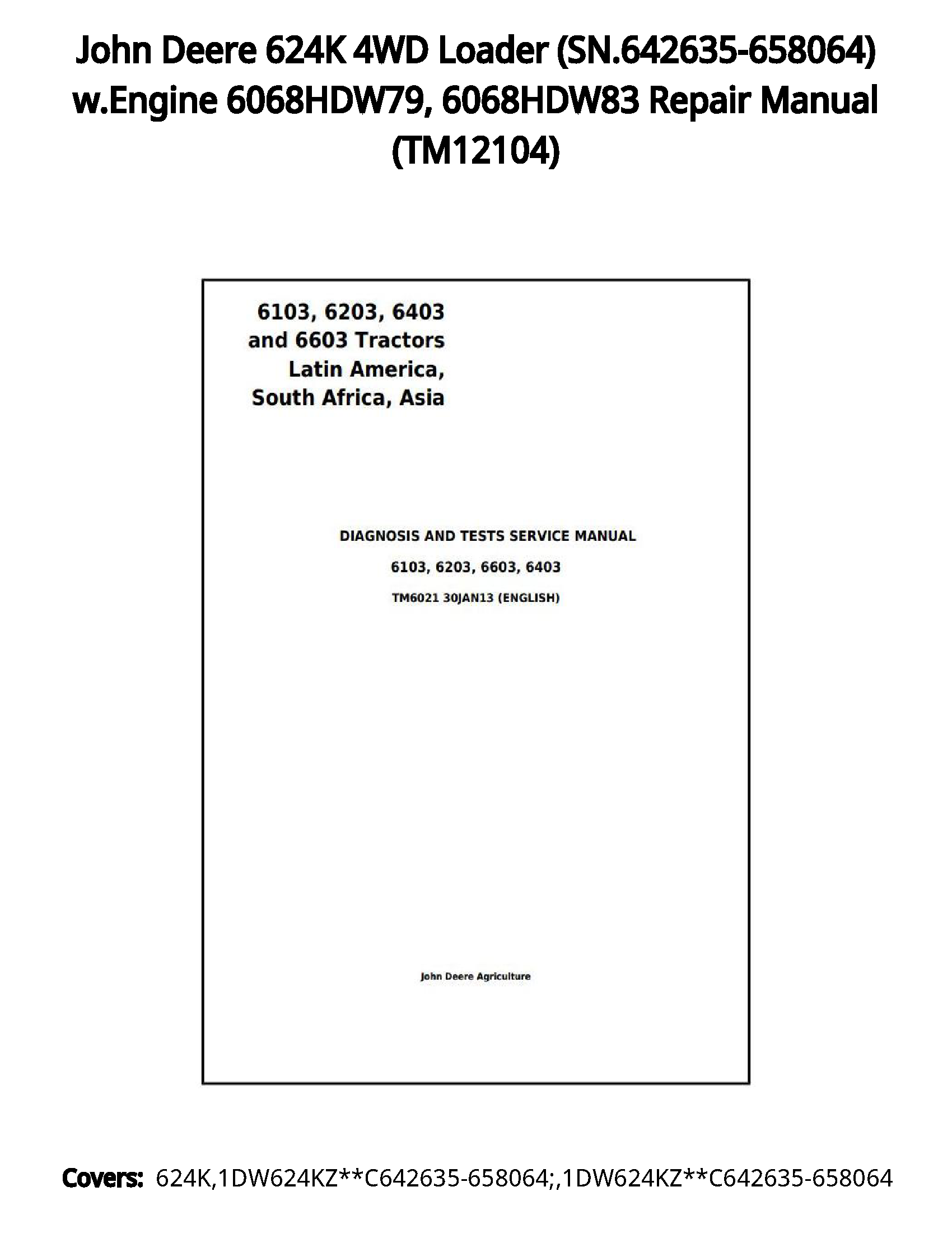 John Deere 624K 4WD Loader (SN.642635-658064) w.Engine 6068HDW79  6068HDW83 Repair Manual - TM12104