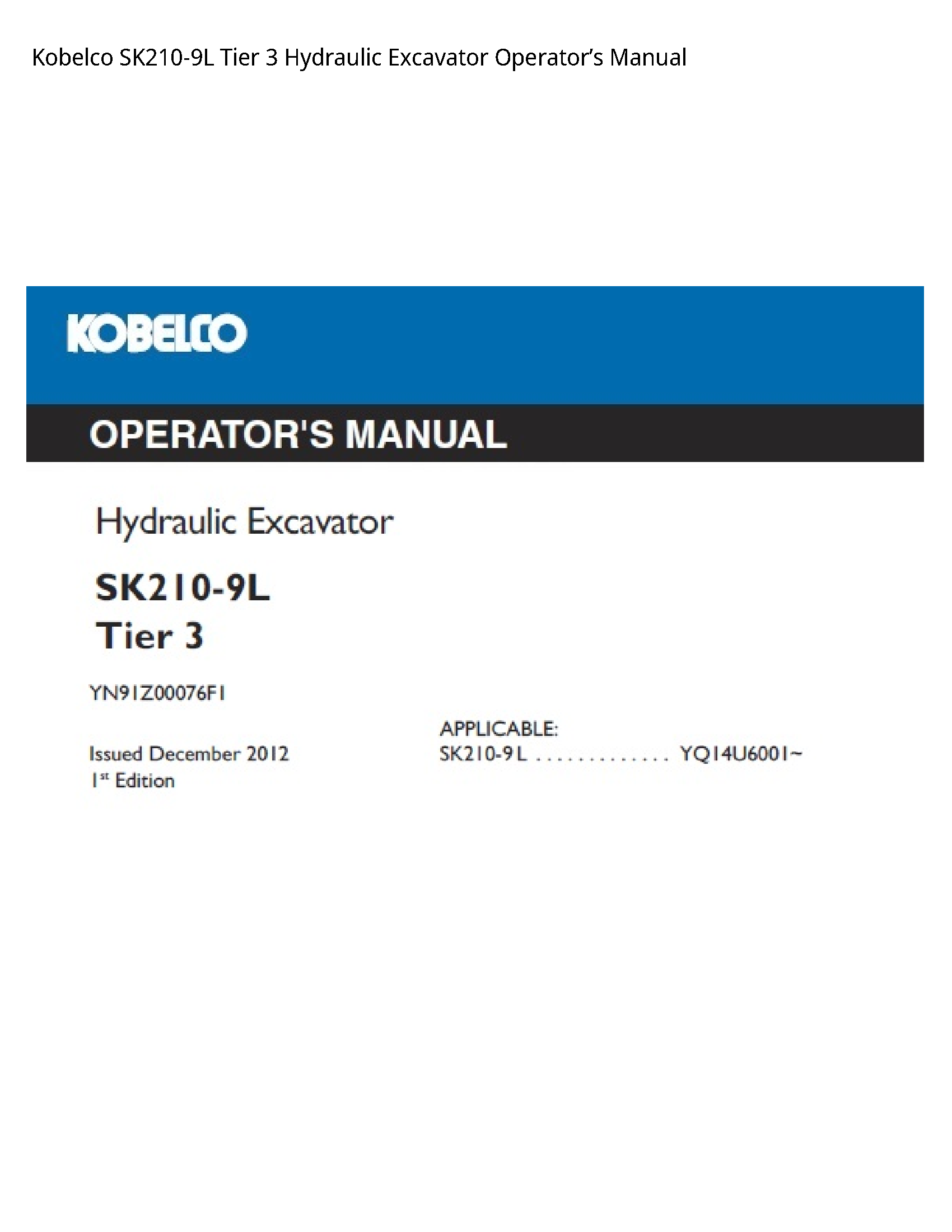 Kobelco SK210-9L Tier 3 Hydraulic Excavator OperatorвЂ™s Manual