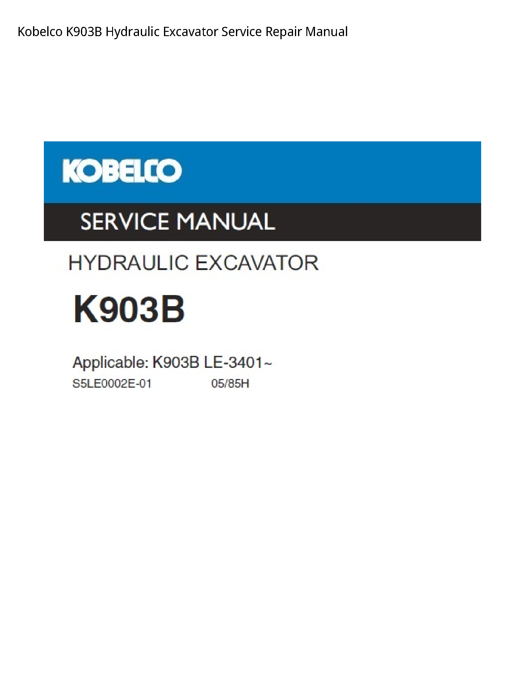 Kobelco K903B Hydraulic Excavator Service Repair Manual