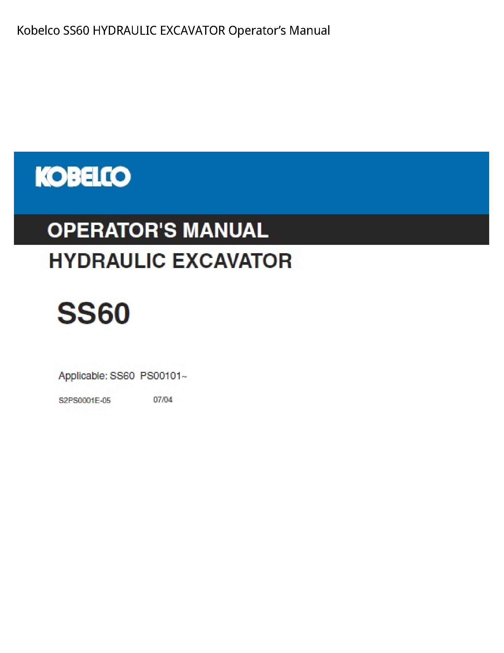 Kobelco SS60 HYDRAULIC EXCAVATOR OperatorвЂ™s Manual