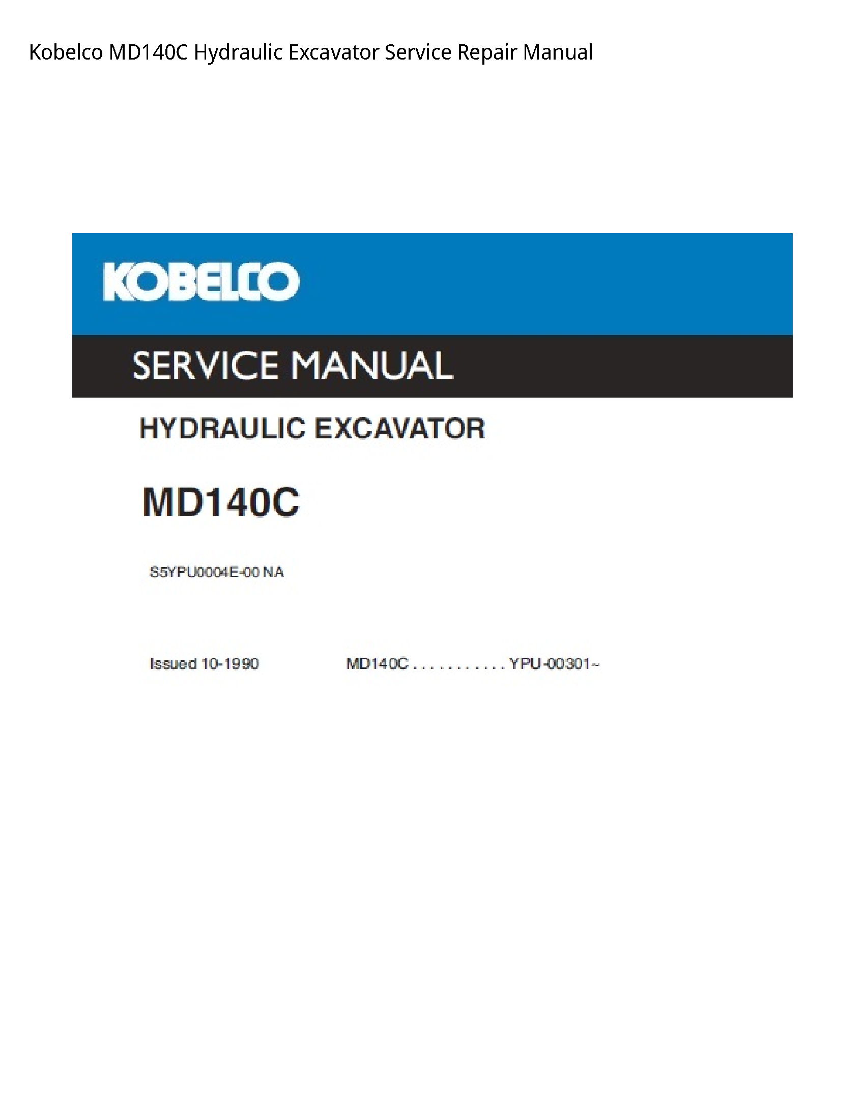 Kobelco MD140C Hydraulic Excavator Service Repair Manual