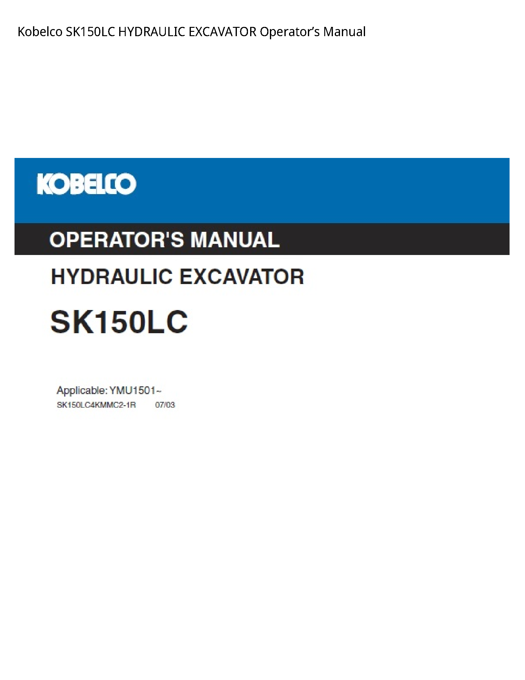 Kobelco SK150LC HYDRAULIC EXCAVATOR OperatorвЂ™s Manual