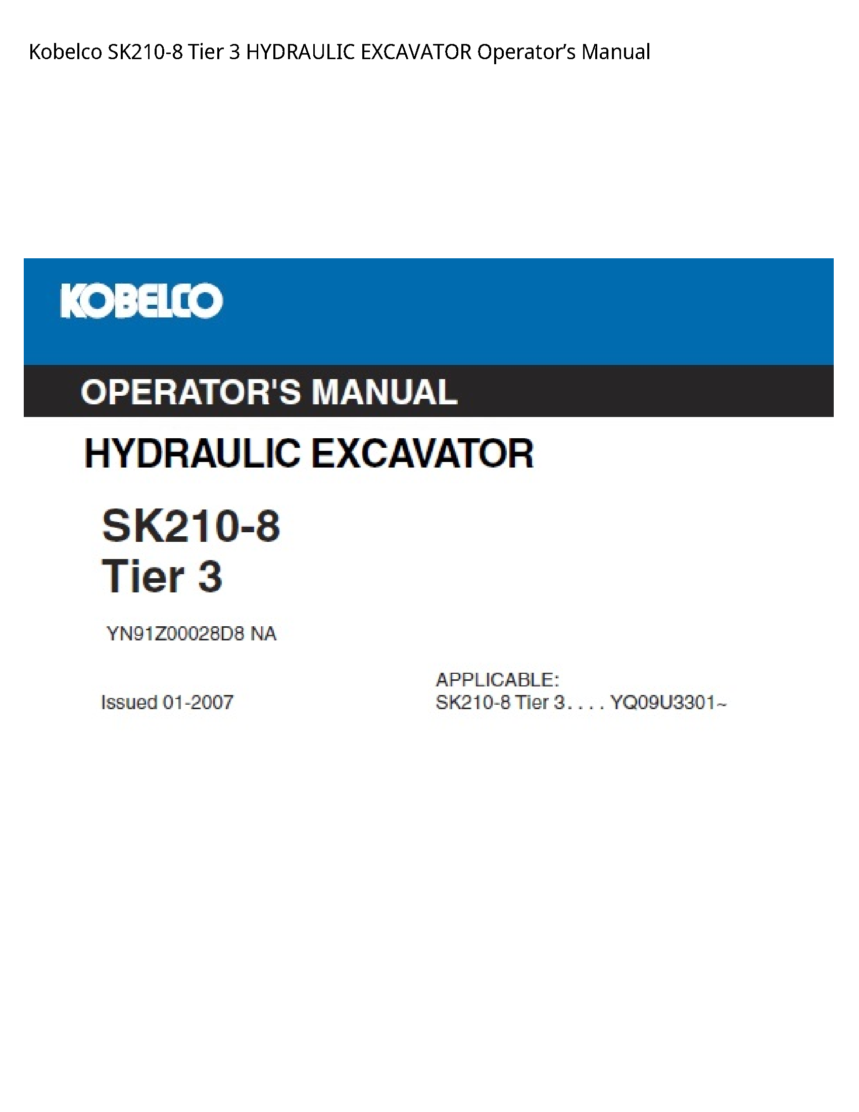 Kobelco SK210-8 Tier 3 HYDRAULIC EXCAVATOR OperatorвЂ™s Manual