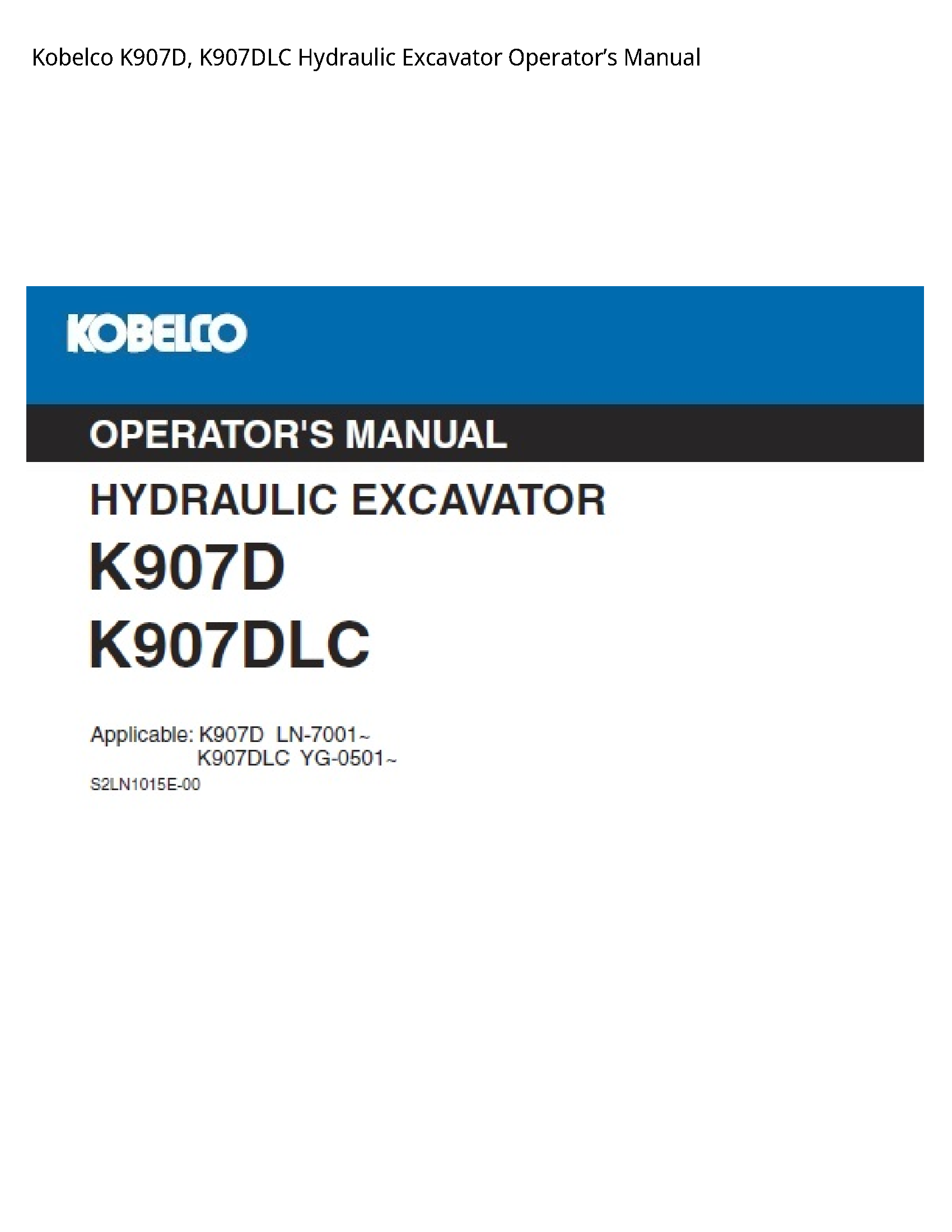 Kobelco K907D  K907DLC Hydraulic Excavator OperatorвЂ™s Manual