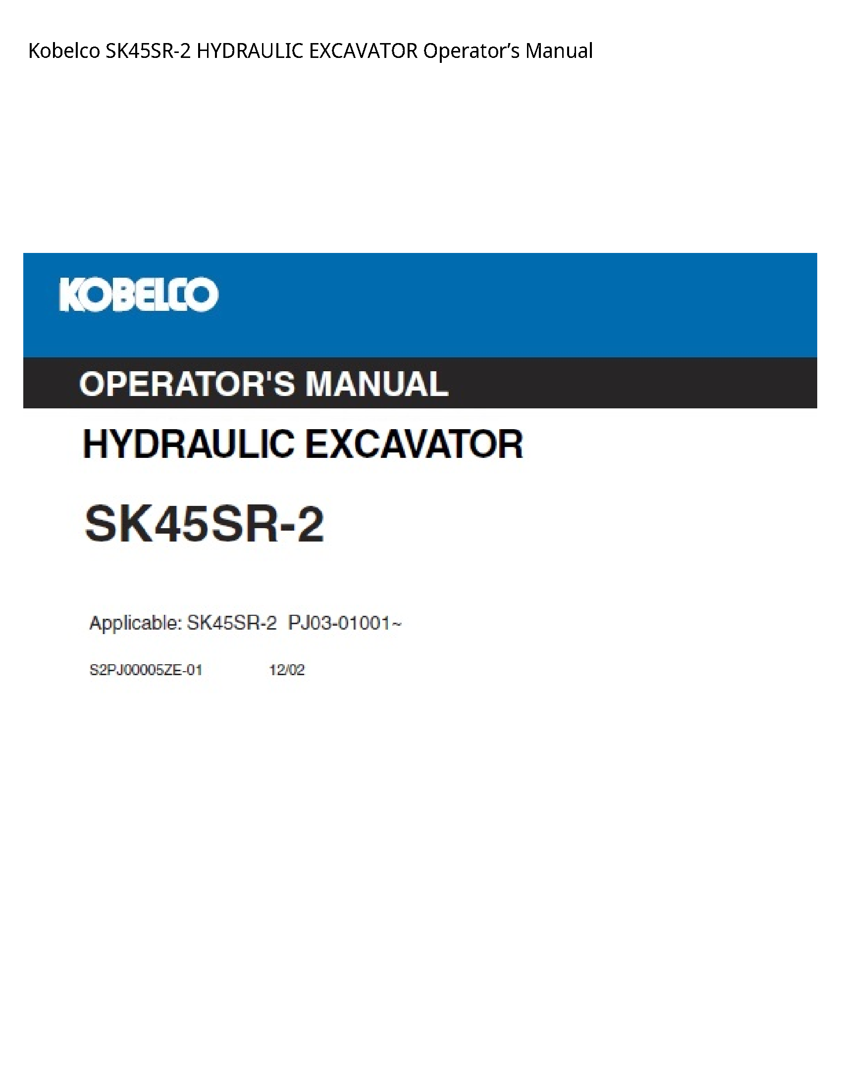 Kobelco SK45SR-2 HYDRAULIC EXCAVATOR OperatorвЂ™s Manual