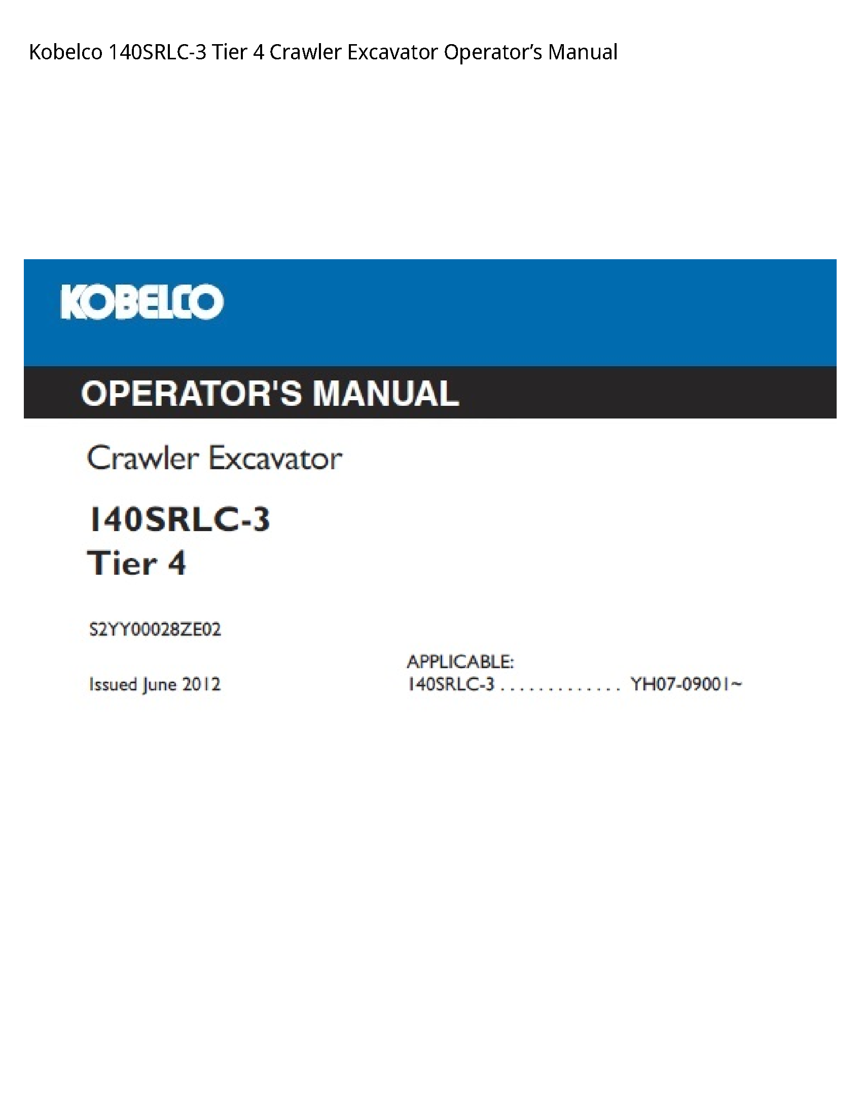 Kobelco 140SRLC-3 Tier 4 Crawler Excavator OperatorвЂ™s Manual