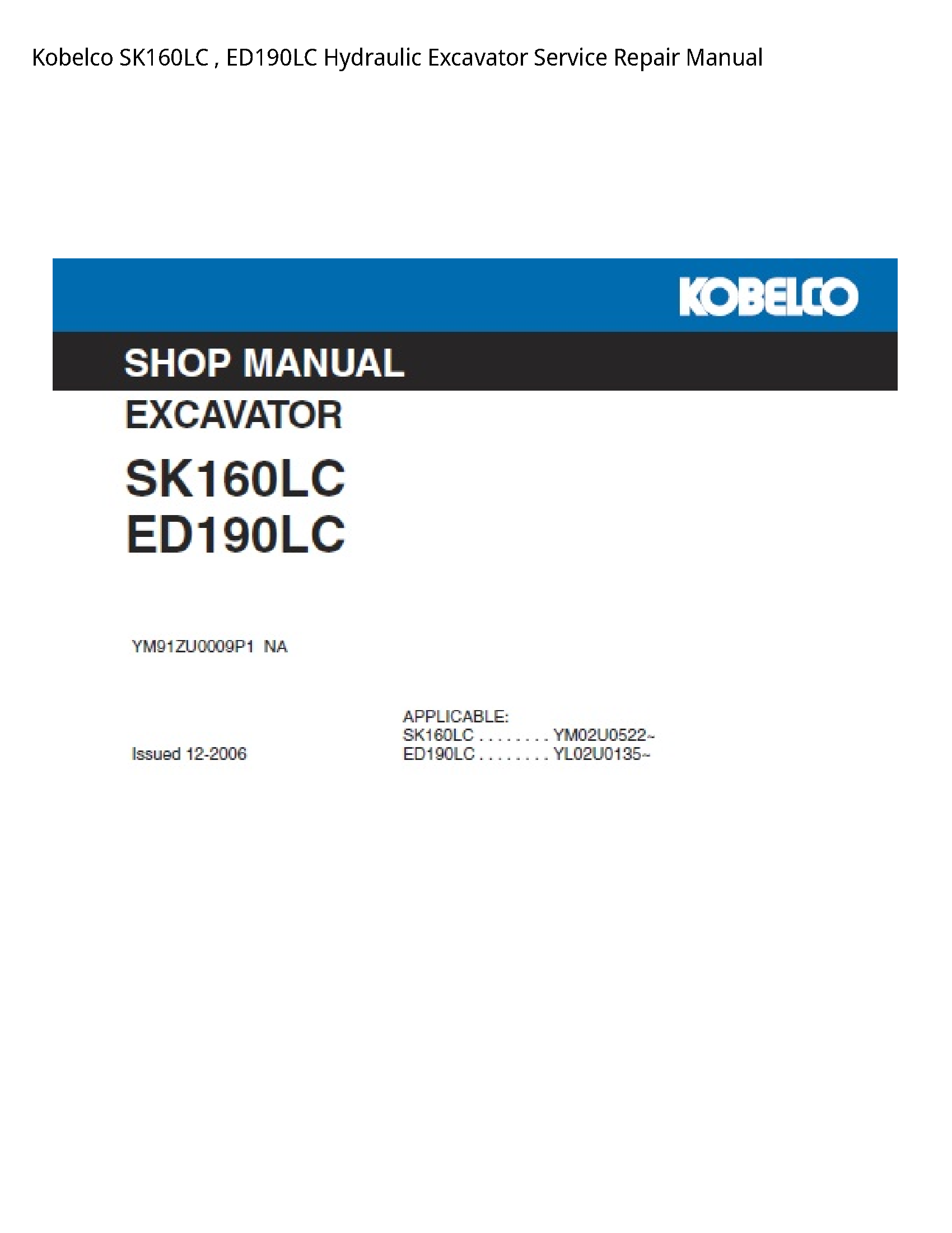 Kobelco SK160LC   ED190LC Hydraulic Excavator Service Repair Manual