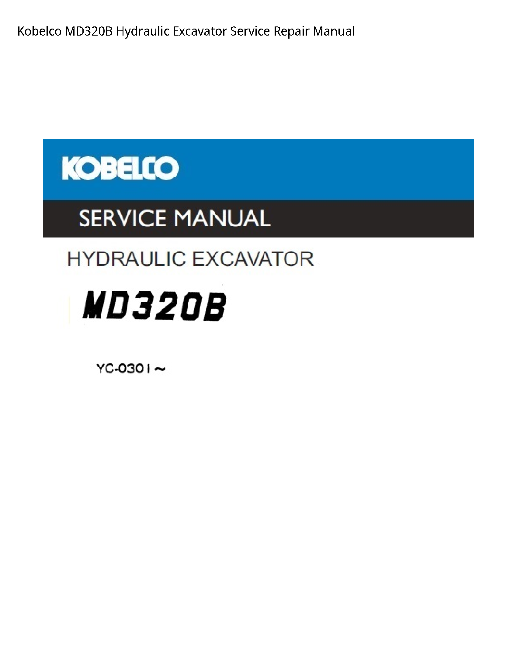 Kobelco MD320B Hydraulic Excavator Service Repair Manual