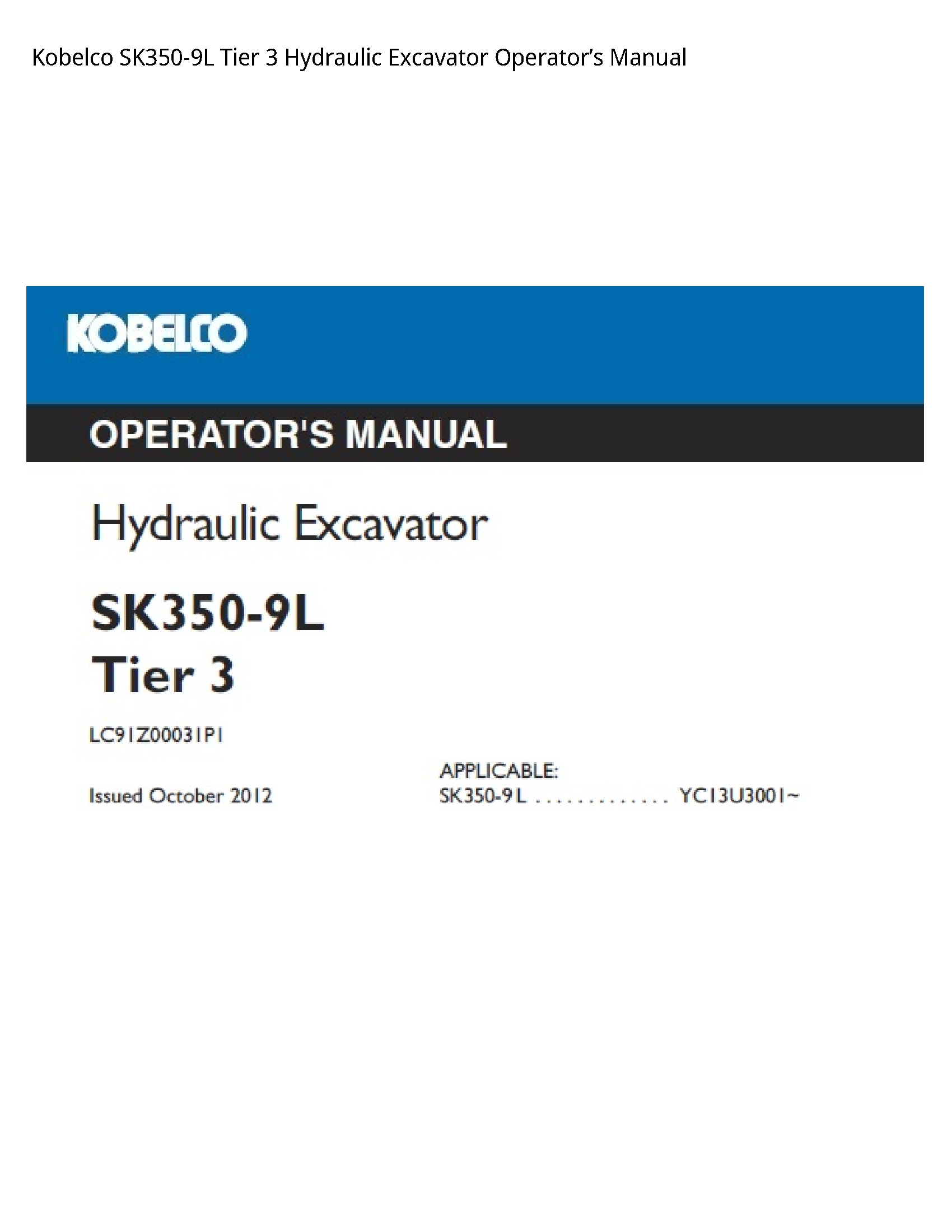 Kobelco SK350-9L Tier 3 Hydraulic Excavator OperatorвЂ™s Manual