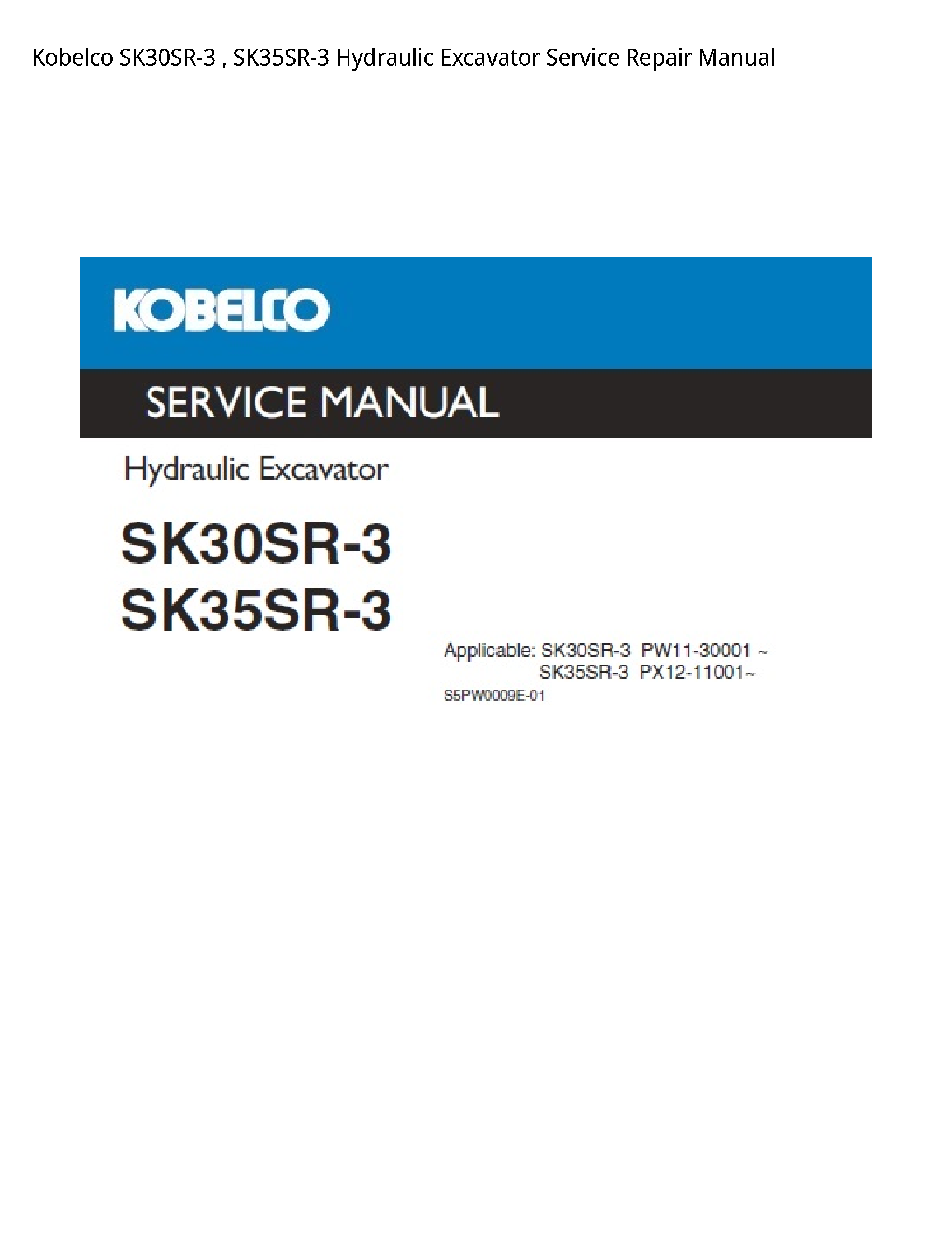 Kobelco SK30SR-3   SK35SR-3 Hydraulic Excavator Service Repair Manual