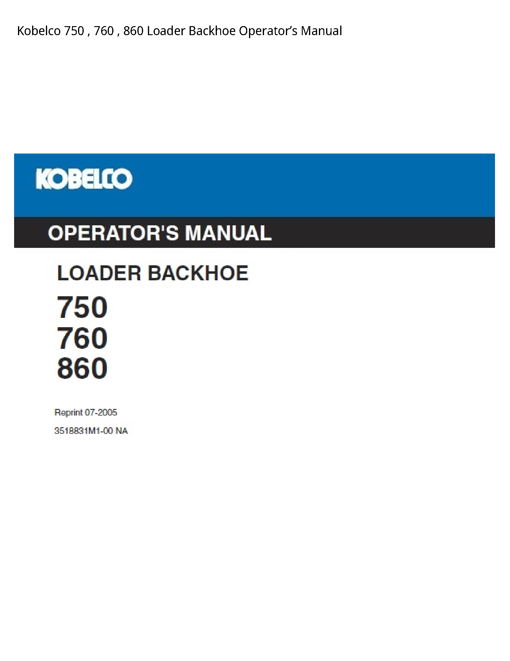 Kobelco 750   760   860 Loader Backhoe OperatorвЂ™s Manual