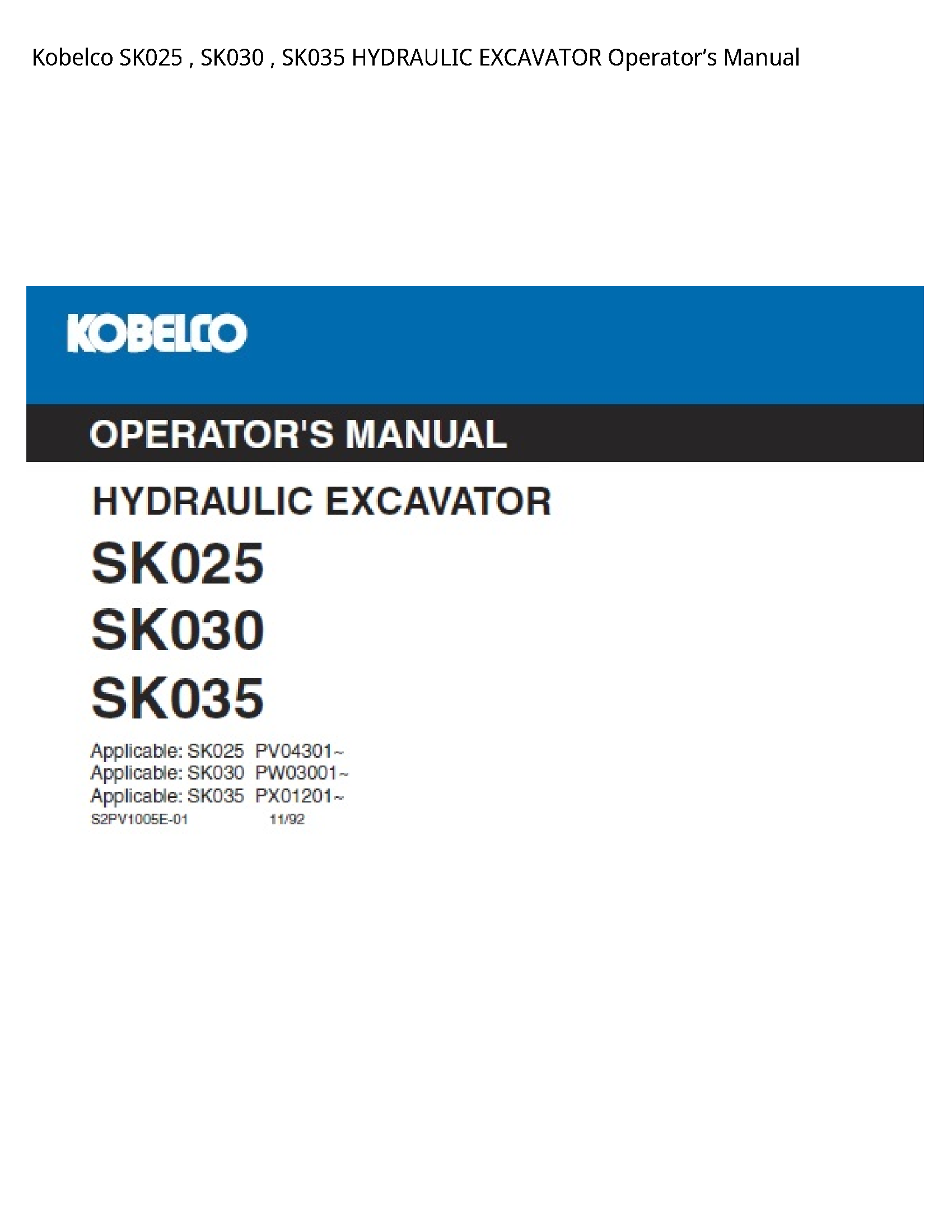 Kobelco SK025   SK030   SK035 HYDRAULIC EXCAVATOR OperatorвЂ™s Manual