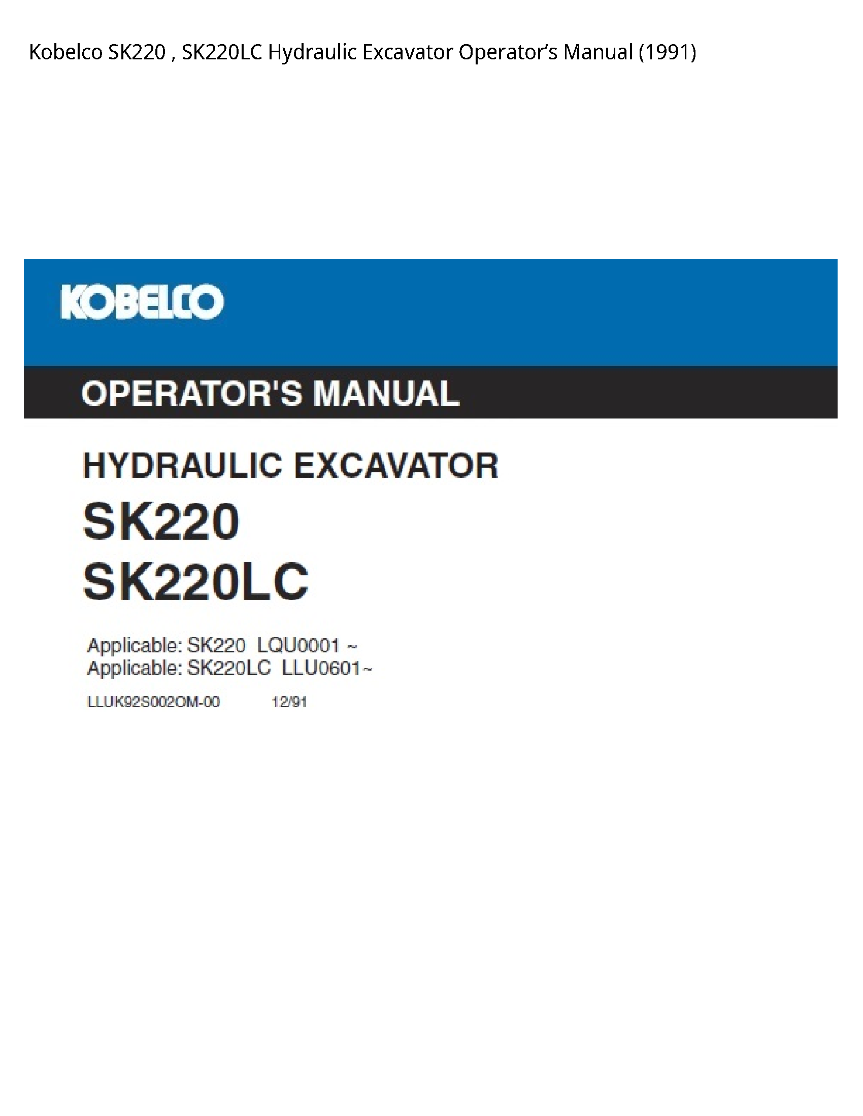 Kobelco SK220   SK220LC Hydraulic Excavator OperatorвЂ™s Manual (1991)